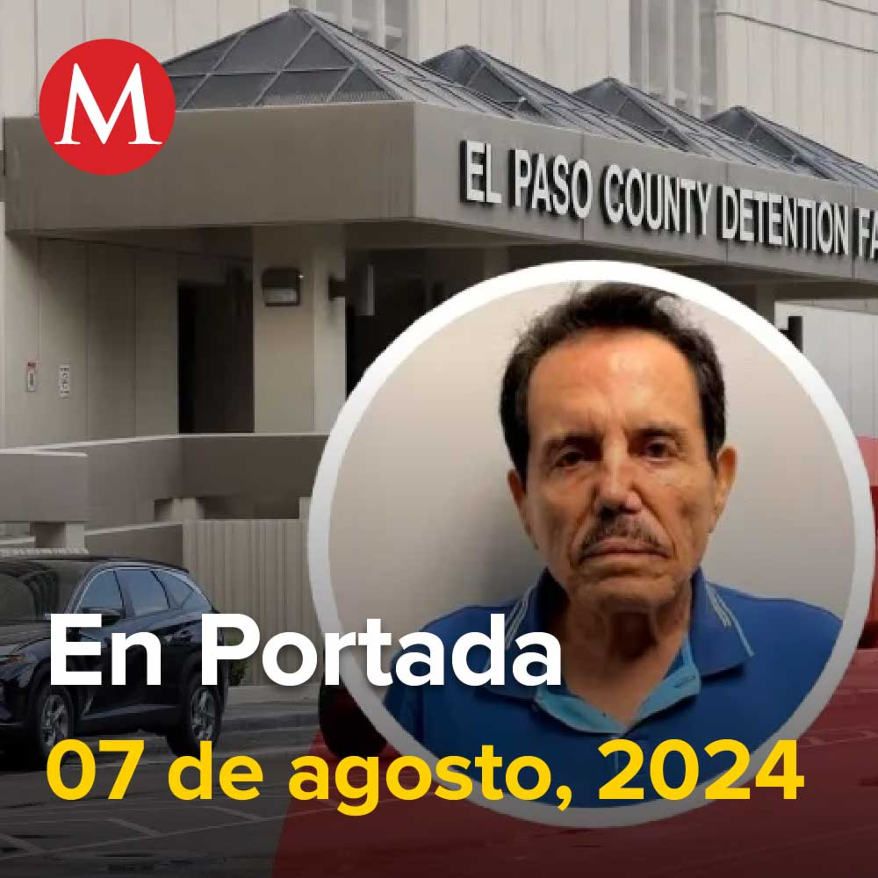 07-agosto-2024. Procesarán a El Mayo Zambada en NY por "al menos 17 cargos", Muere hermano de 'El Señor de los Cielos' tras accidente vehicular en Sinaloa, Banxico bajará tasa de interés.