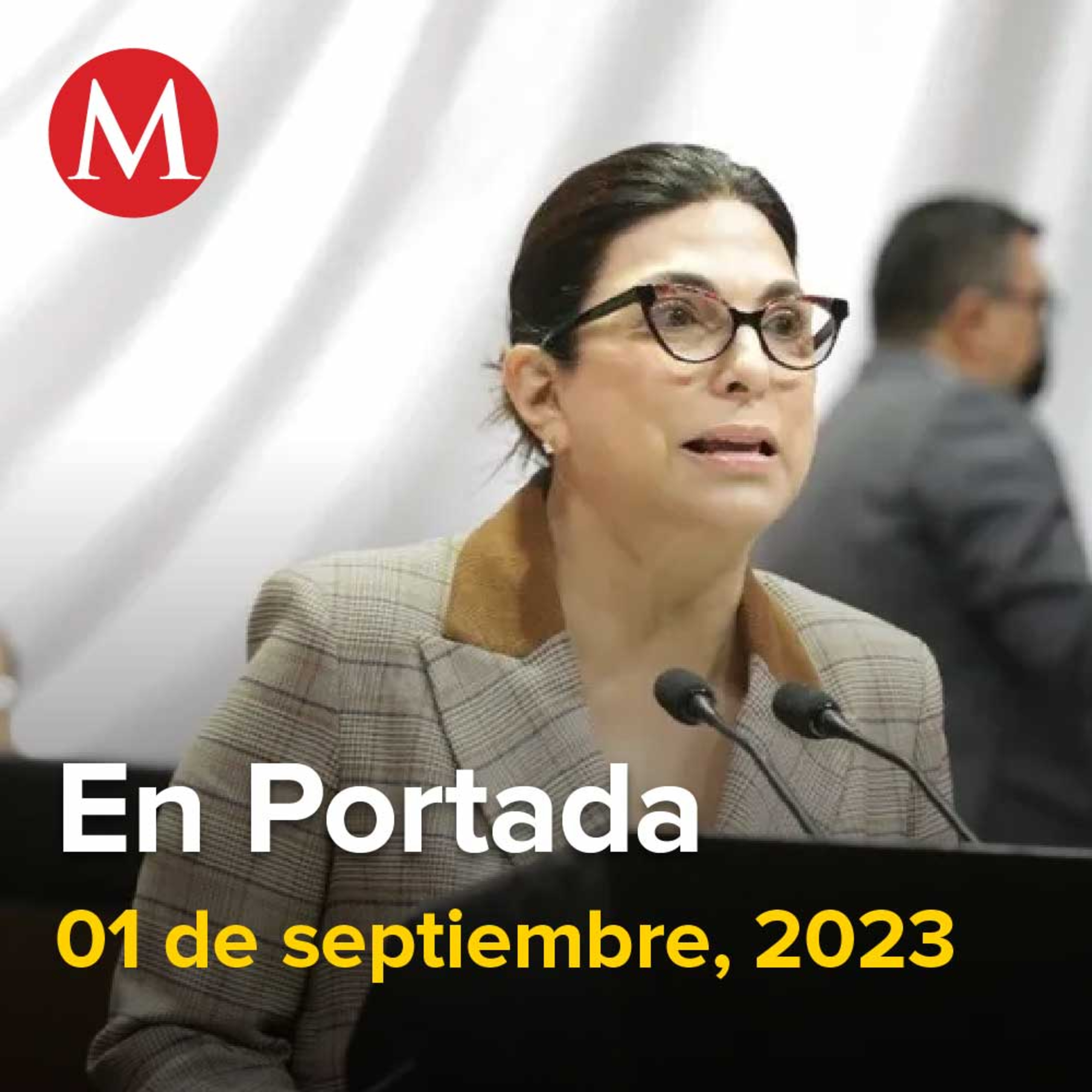 01-septiembre-2023. Marcela Guerra, nueva presidenta de la Cámara de Diputados, Xóchitl Gálvez será la candidata presidencial de Frente Amplio, Sale Lozoya con la suya sin soltar un solo dólar.