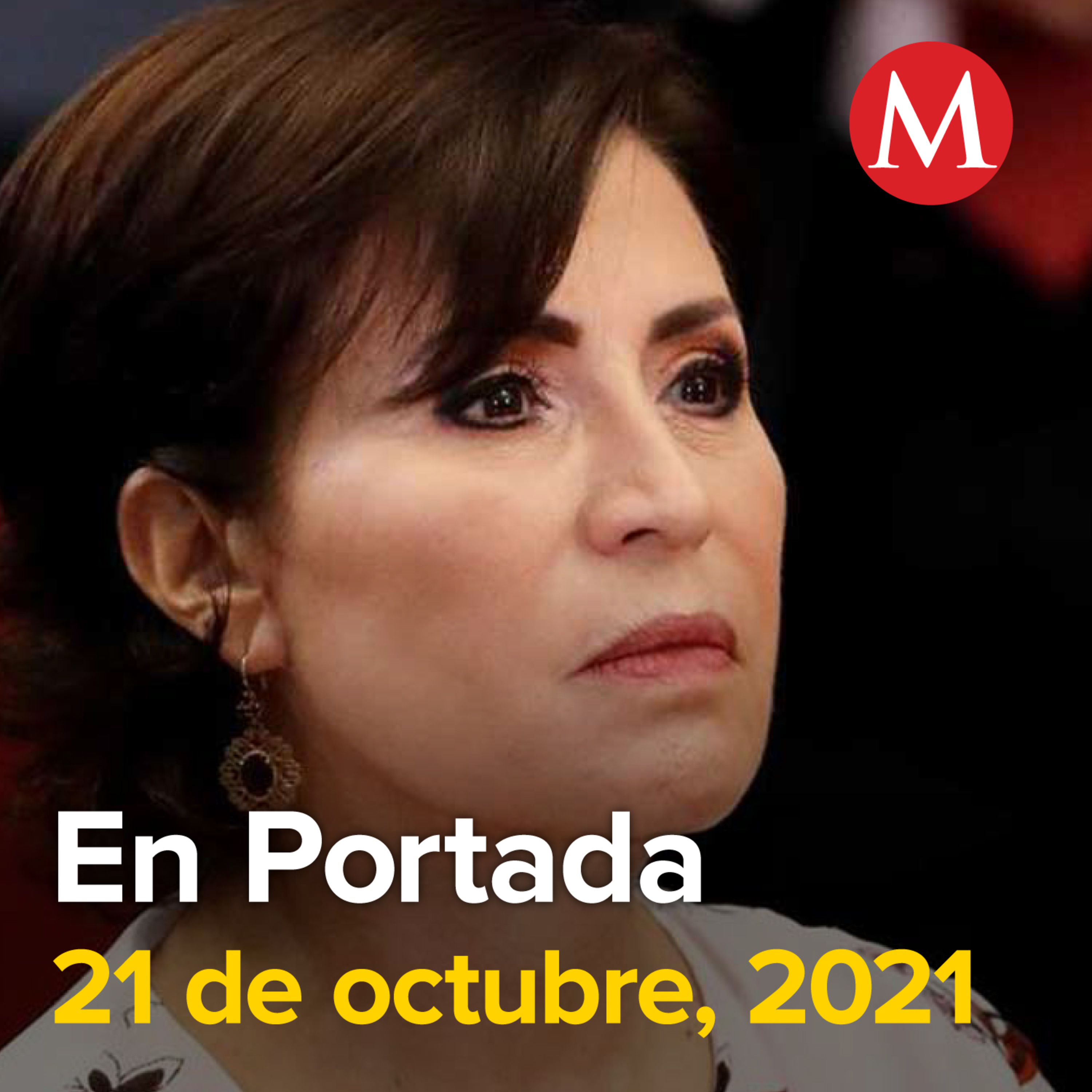 21-octubre-2021. Rosario Robles se quedará en prisión; juez niega cambiar medida cautelar. Marcelo Ebrard da la bienvenida a Evo Morales tras visita en México. Carlos Padilla se despide del COM.