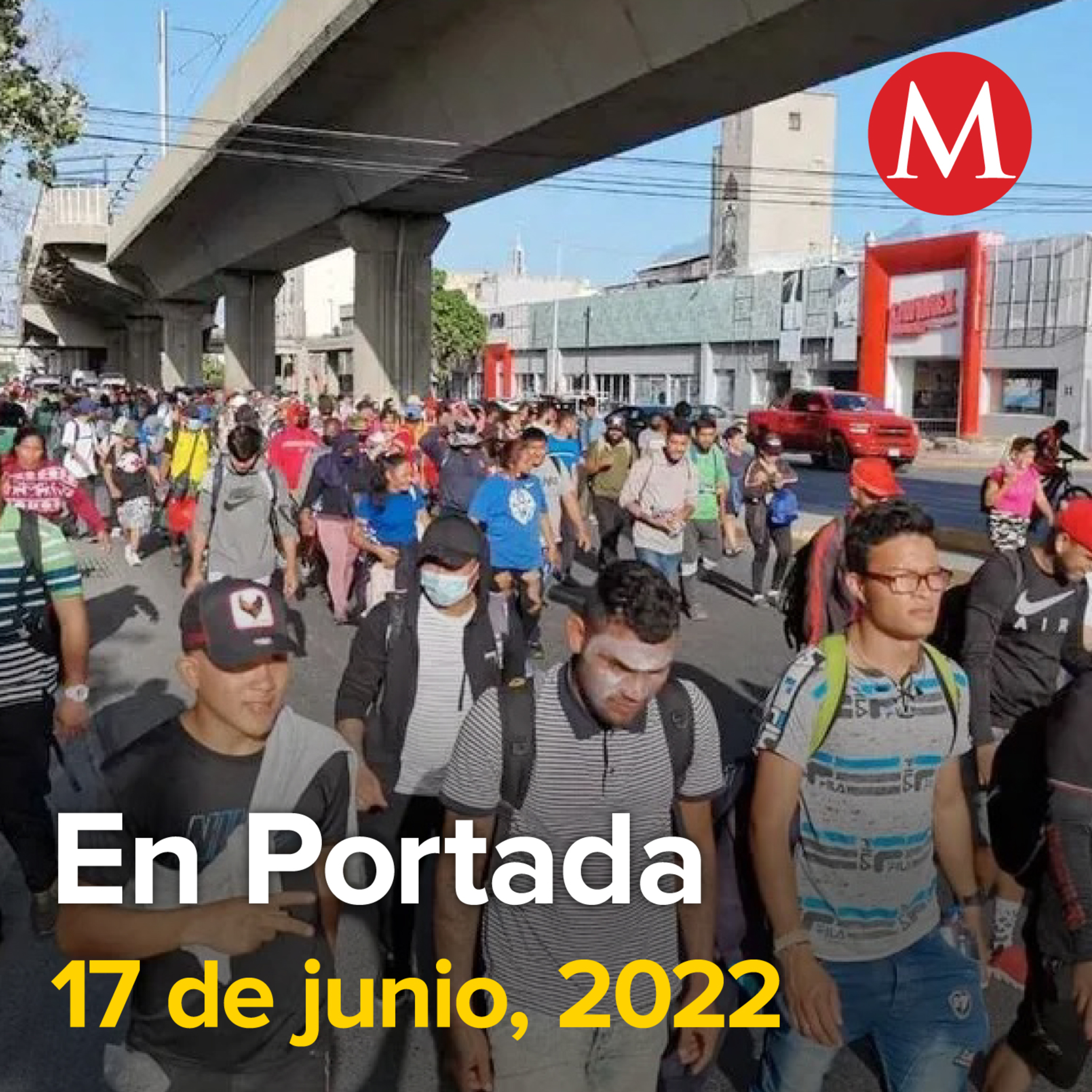 17-junio-2022. Migrantes caminan de Nuevo León a Coahuila. Multan a Marko Cortés por promoción negativa sobre revocación de mandato. Morena inicia ruta para su reorganización interna.