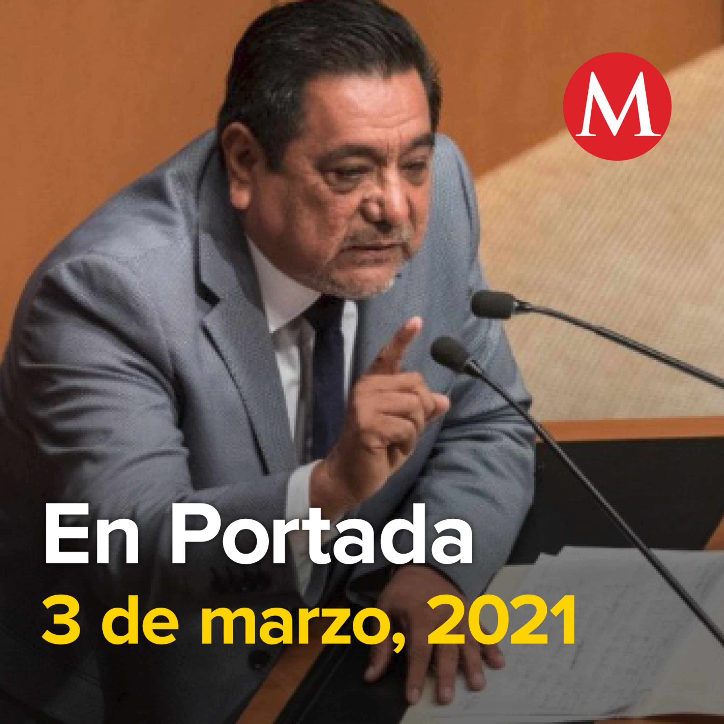 Milenio Podcast. En Portada. 3 de marzo de 2021
