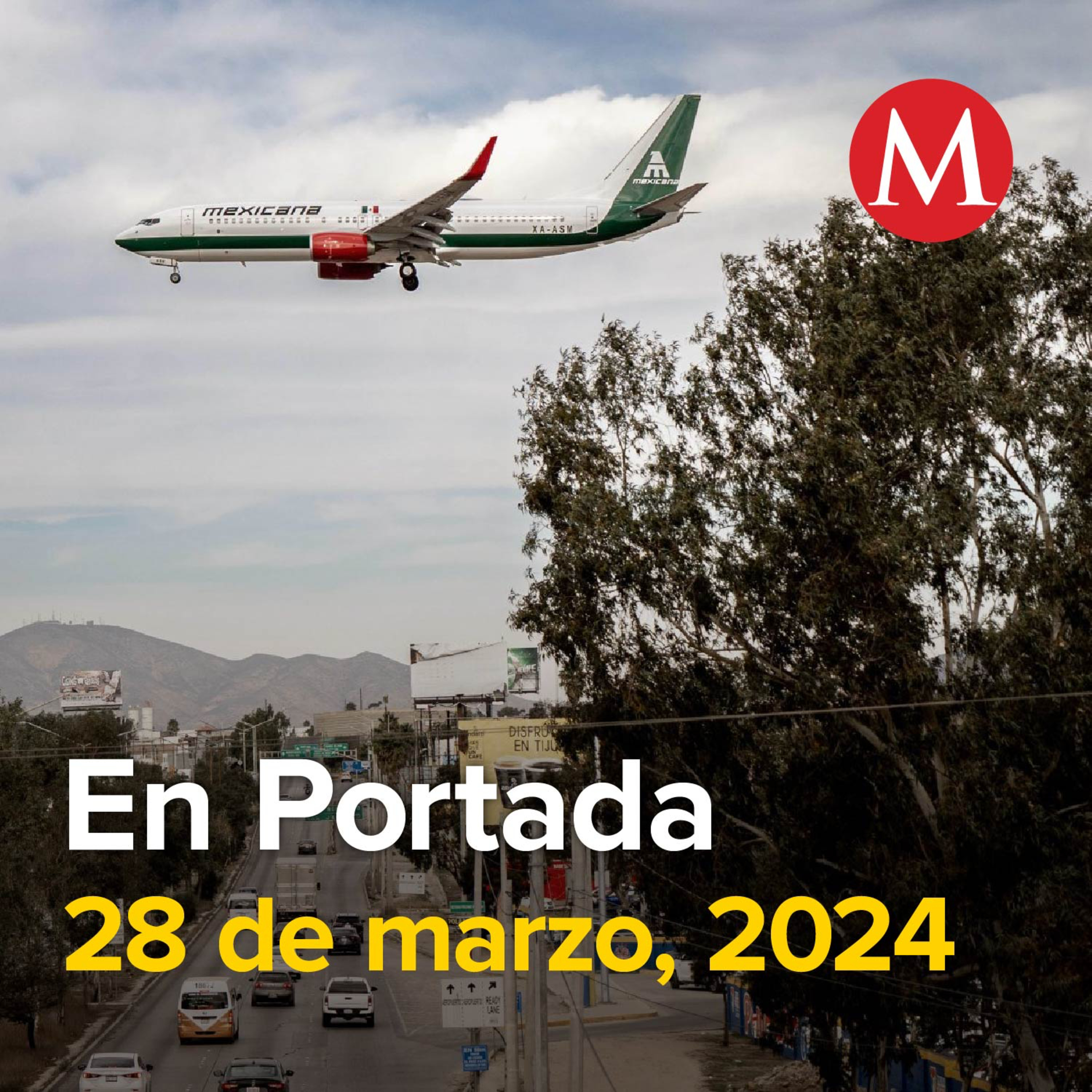 28-marzo-2024. En EU, demandan a Mexicana de Aviación por incumplimiento de contrato, SFP impone sanciones por mil 600 mdp a 405 empresas transas, Conafor reporta 120 incendios forestales en México.