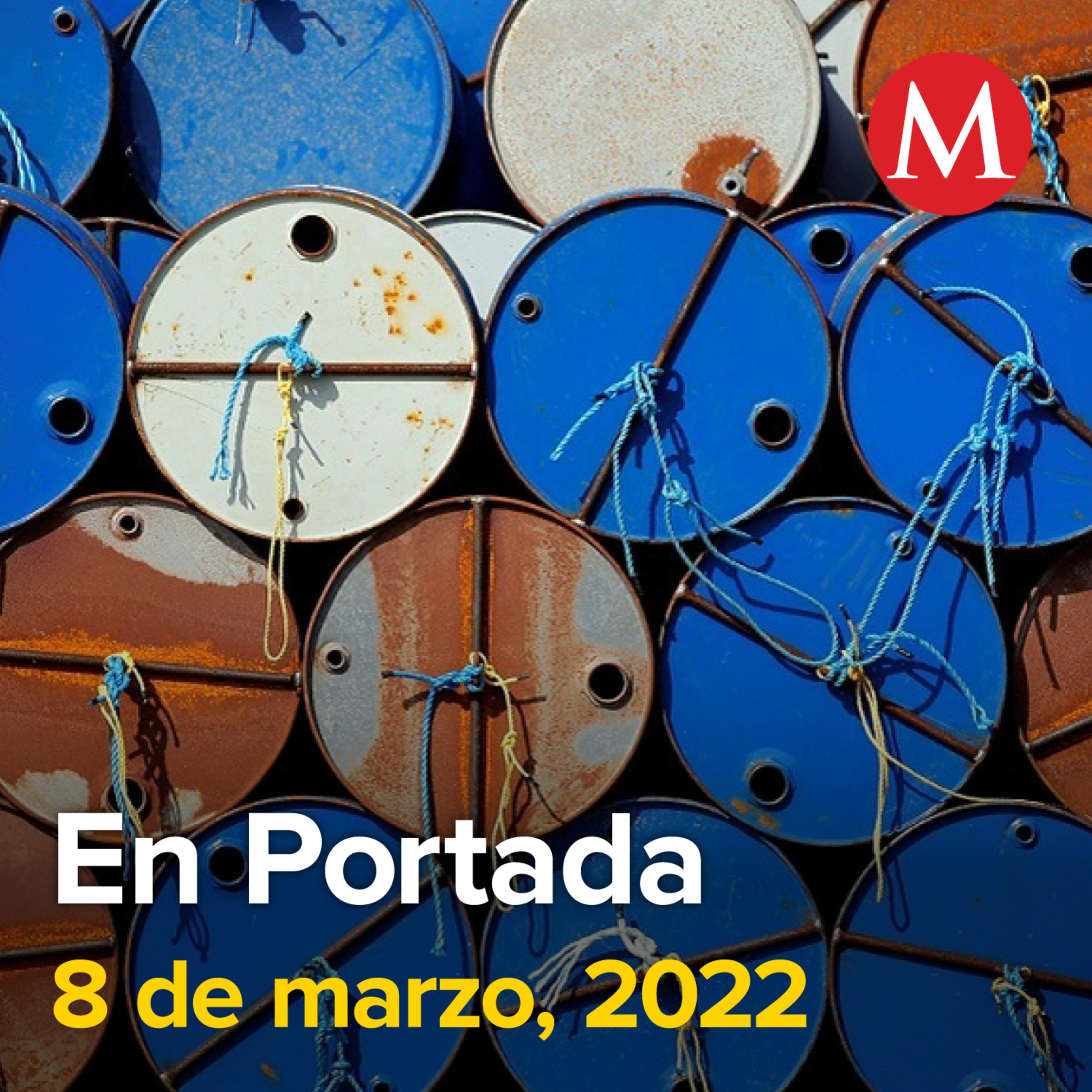 8-marzo-2022. Petróleo toca máximos no vistos en más de una década. Llegan a Rumania seis mexicanos provenientes de Ucrania. Riña en Estadio Corregidora fue una "barbarie": Arturo Zaldívar.