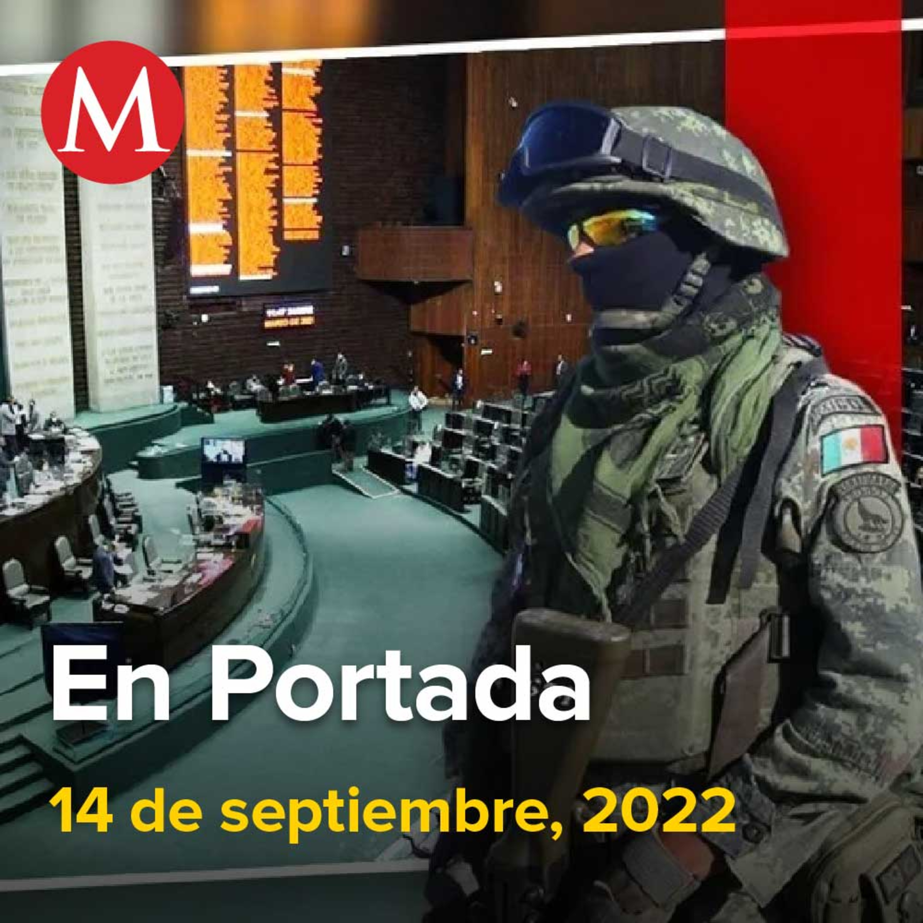 14-septiembre-2022. Diputados aprueban iniciativa del PRI para extender plan militar, Normalistas de Ayotzinapa impactan camión contra la 35 Zona Militar en Gro, Más de mil casos de viruela del mono.
