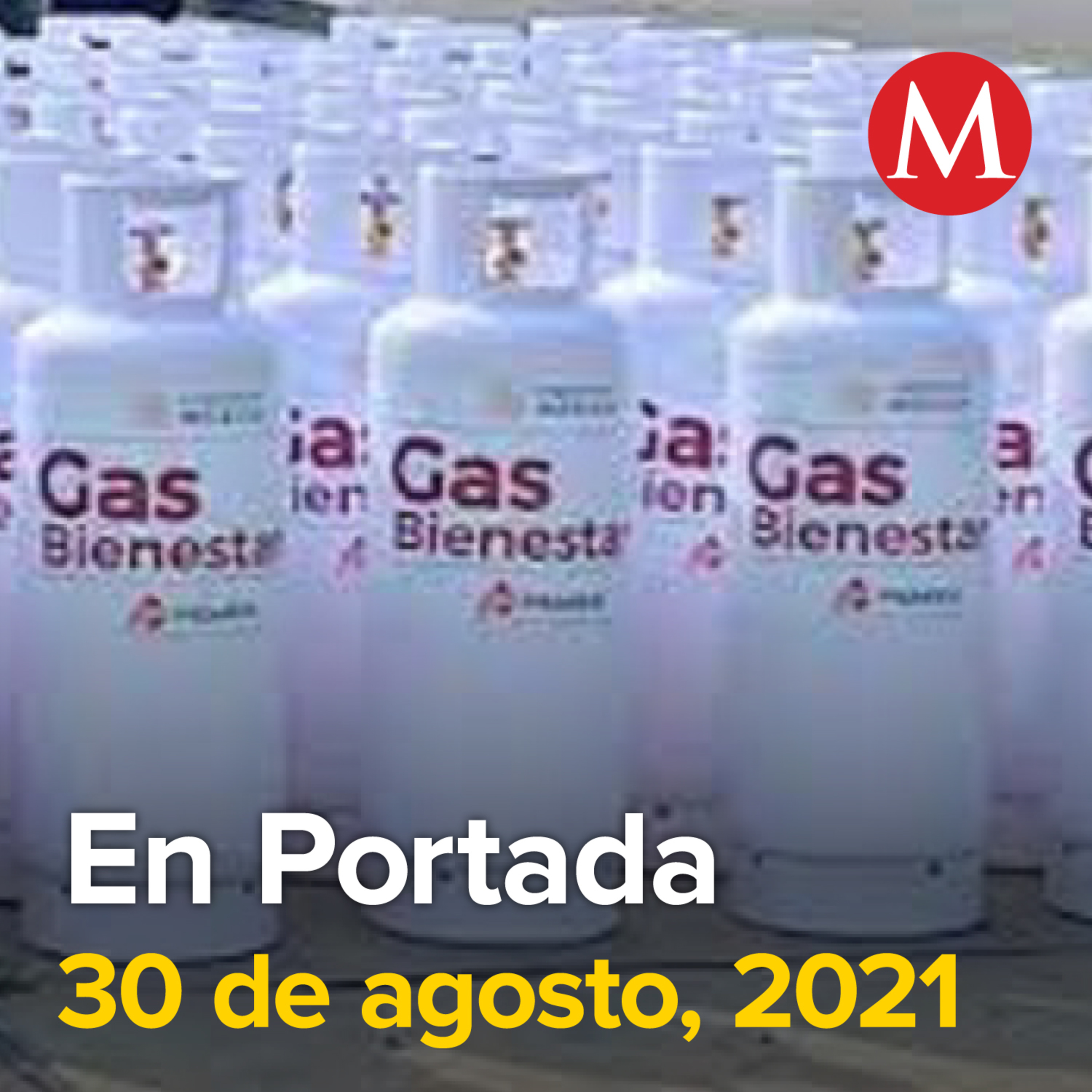 30-agosto-2021. En spot por tercer informe, AMLO destaca Gas Bienestar. Dictan auto de formal prisión contra Eduardo Arellano Félix. Tormentas torrenciales en Sonora dejan dos muertos.