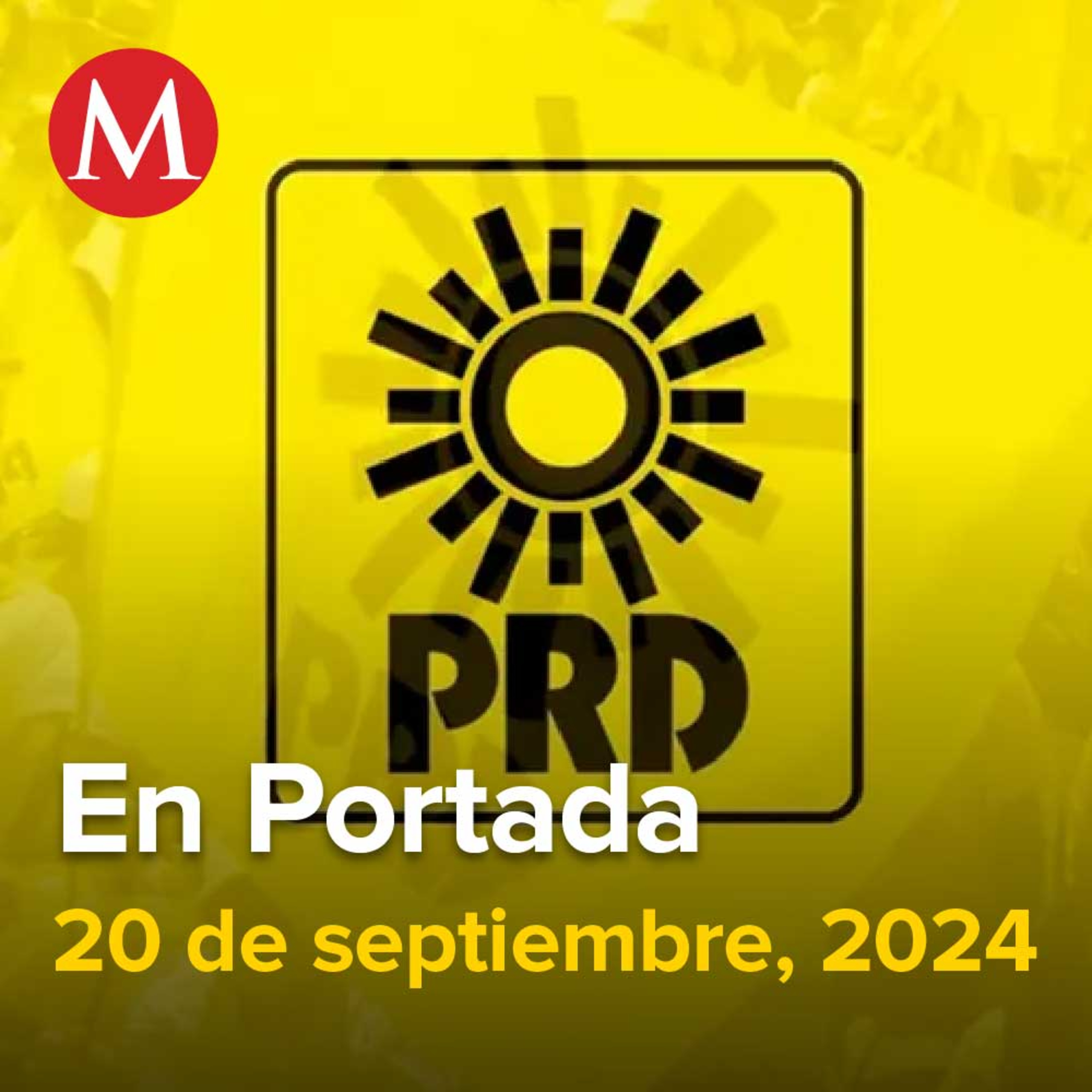20-septiembre-2024. INE avala la desaparición del PRD, ​PAN está secuestrado, acusa Gómez Morin, Detienen en Culiacán a 'El Piyi', integrante de alto rango del Cártel de Sinaloa.