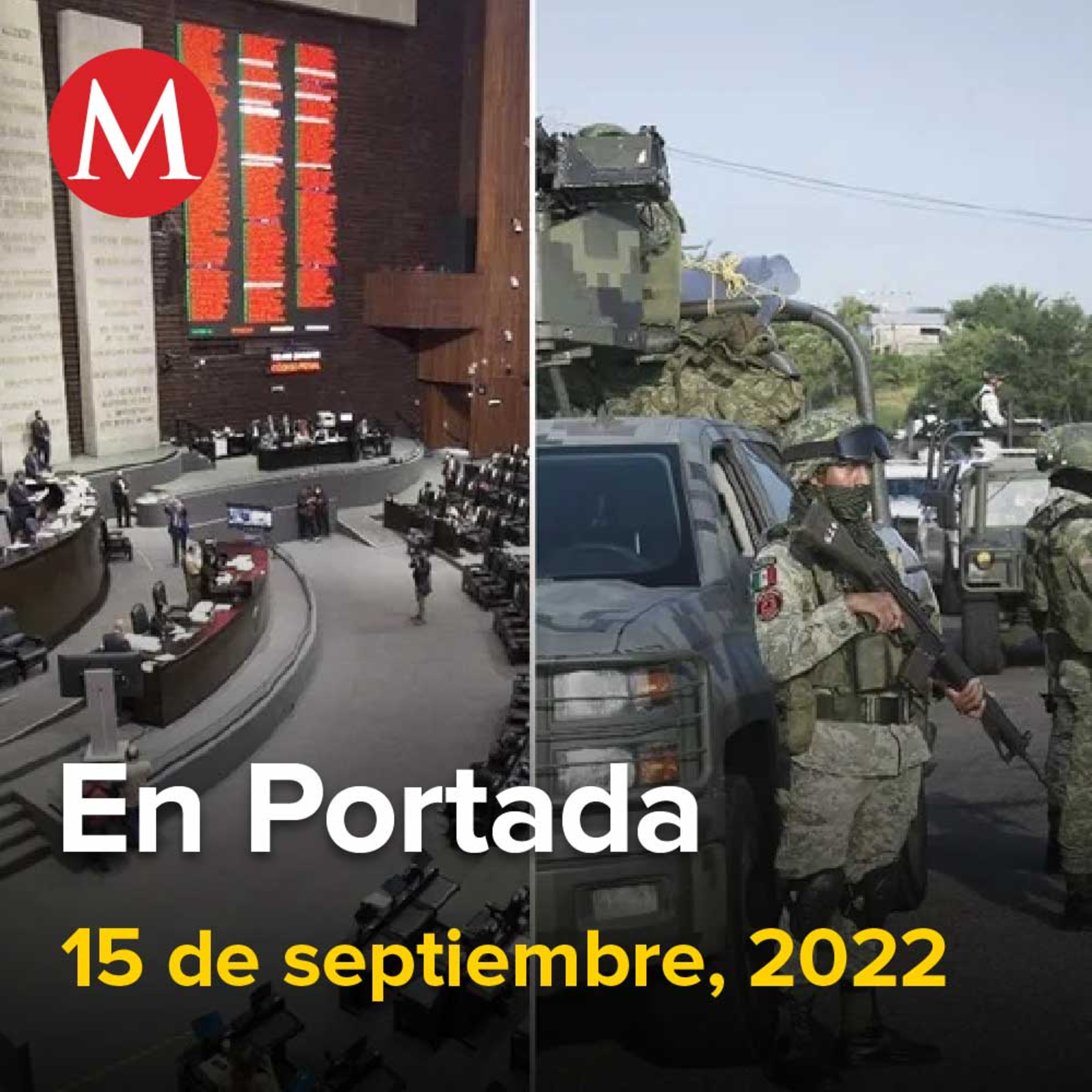 15- septiembre-2022. Senado recibe minuta sobre plan militar aprobado en Cámara de Diputados, FGR tiene elementos para apelar absolución de Abarca en caso Ayotzinapa, Evo Morales llega a CdMx.