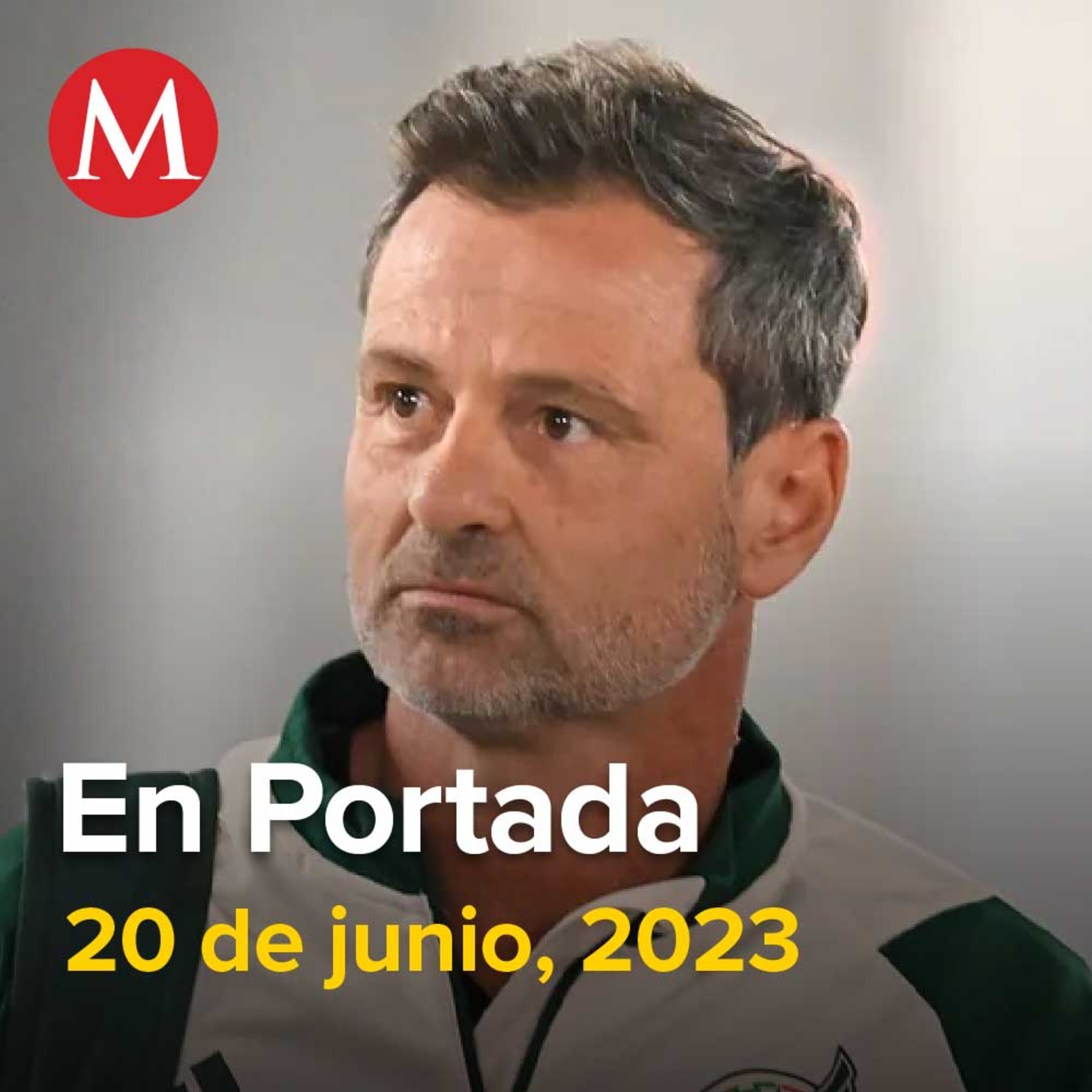 20-junio-2023. Diego Cocca es DESPEDIDO de la Selección Mexicana tras FRACASO en la Nations League, Luisa María Alcalde es nombrada titular de Segob, Consumo de cerveza se dispara 80% en México.