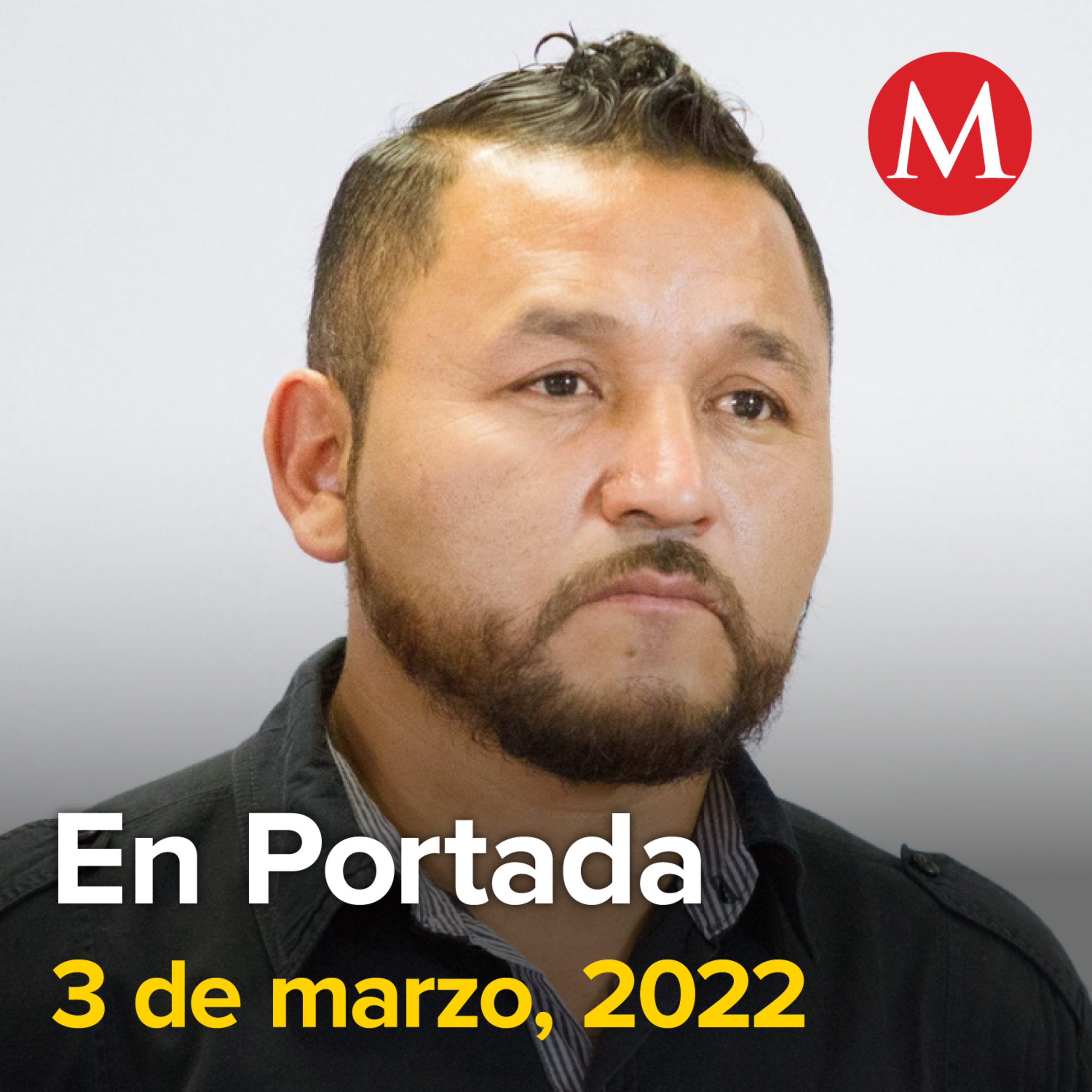 3-marzo-2022. Identifican cuerpo de 'El Mijis', a un mes de desaparición. Niegan amparo a esposa de 'El Mencho'. Francisco Cervantes Díaz, nuevo presidente del CCE.