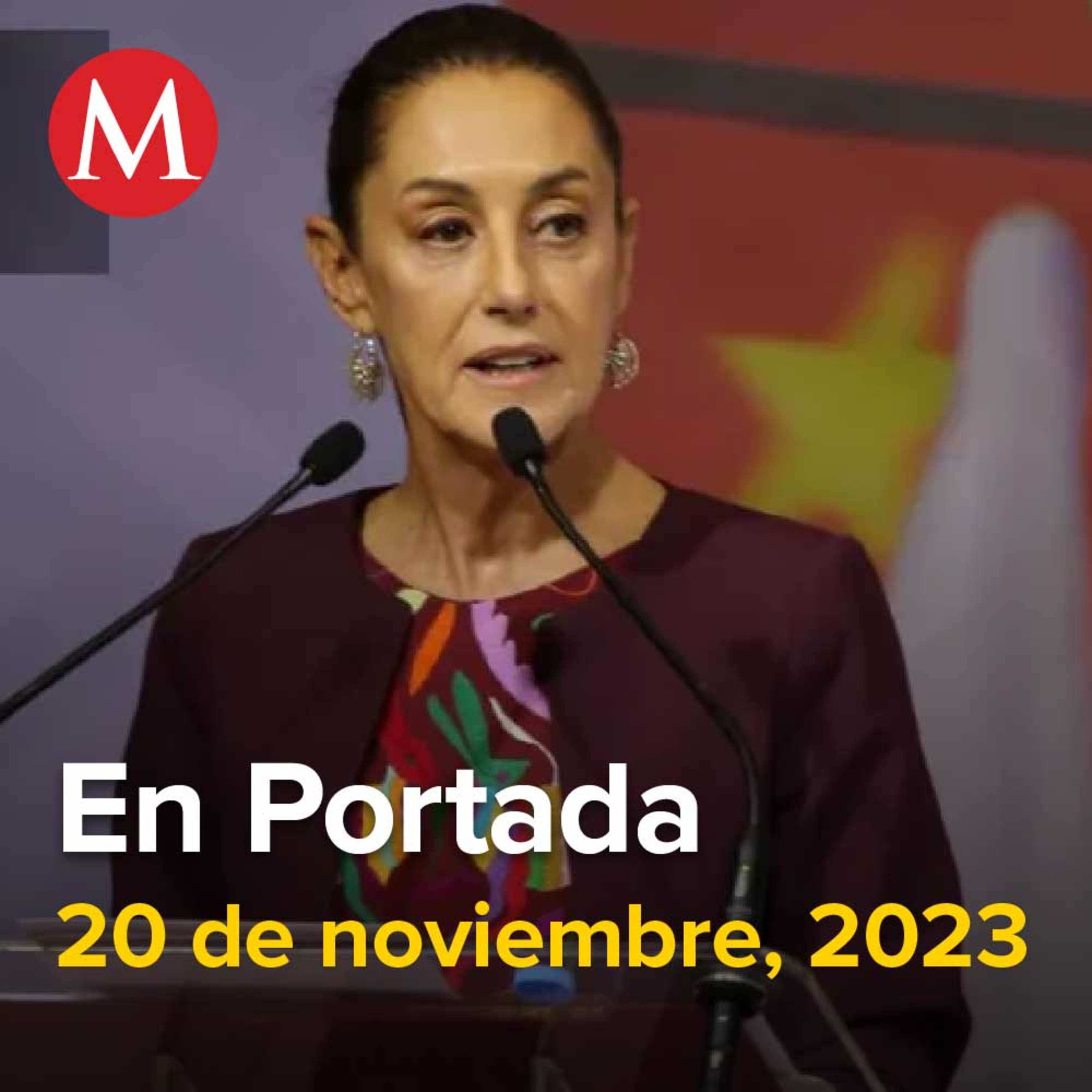 20-noviembre-2023. Sheinbaum se registra como precandidata de Morena a la Presidencia 2024, PRD acusa a PRI y PAN de excluirlo en candidaturas, Nombran a sustituto de magistrade Jesús Ociel Baena.