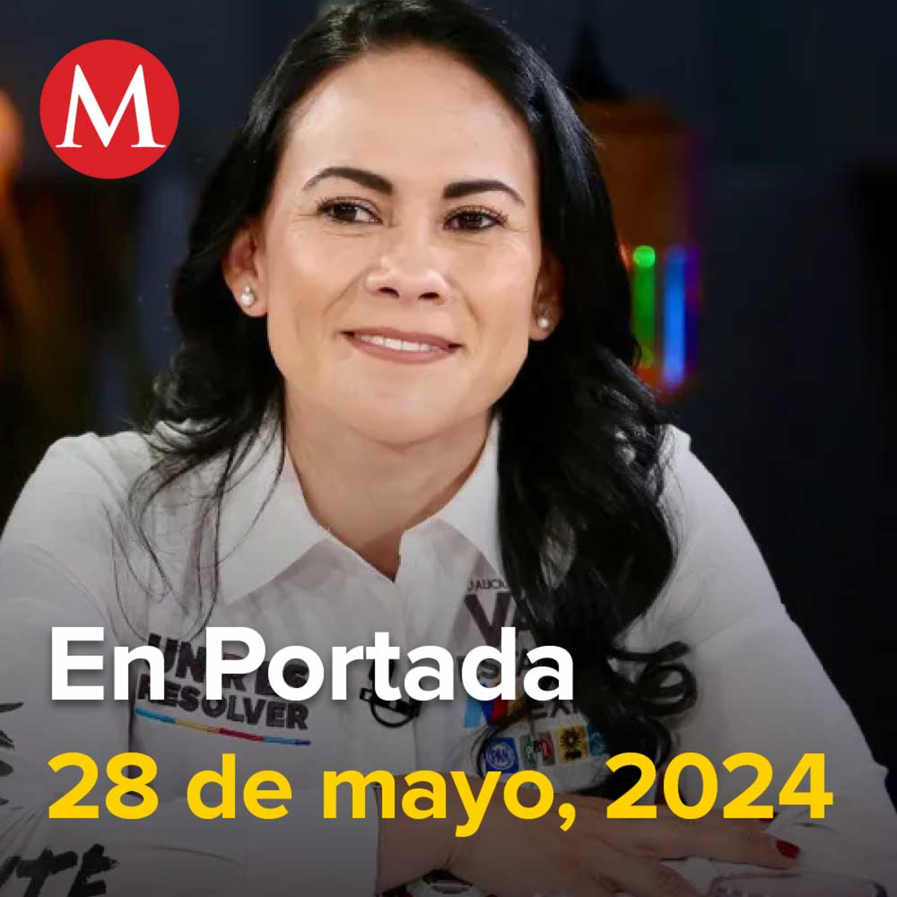 28-mayo-2024. Alejandra del Moral renuncia al PRI y se suma a proyecto de Sheinbaum, ¿Cuánto costaron los tres debates Presidenciales?, Pantelhó entre cenizas y sumergido en la violencia.