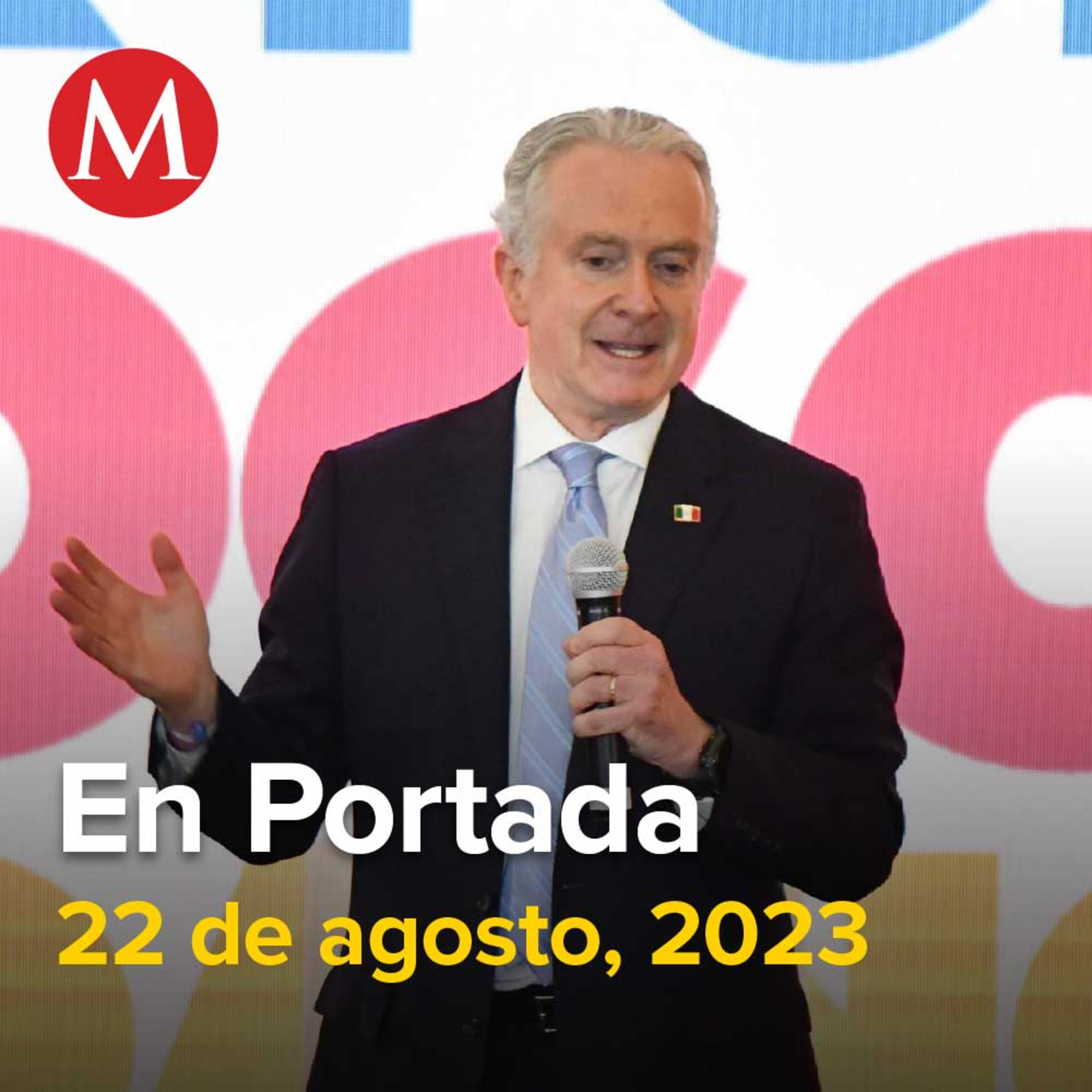 22-agosto-2023. Santiago Creel se baja de contienda por la candidatura presidencial; declina a favor de Xóchitl Gálvez, Imputan a hombre por feminicidio de Alma Lourdes, Adán defiende libros de texto.