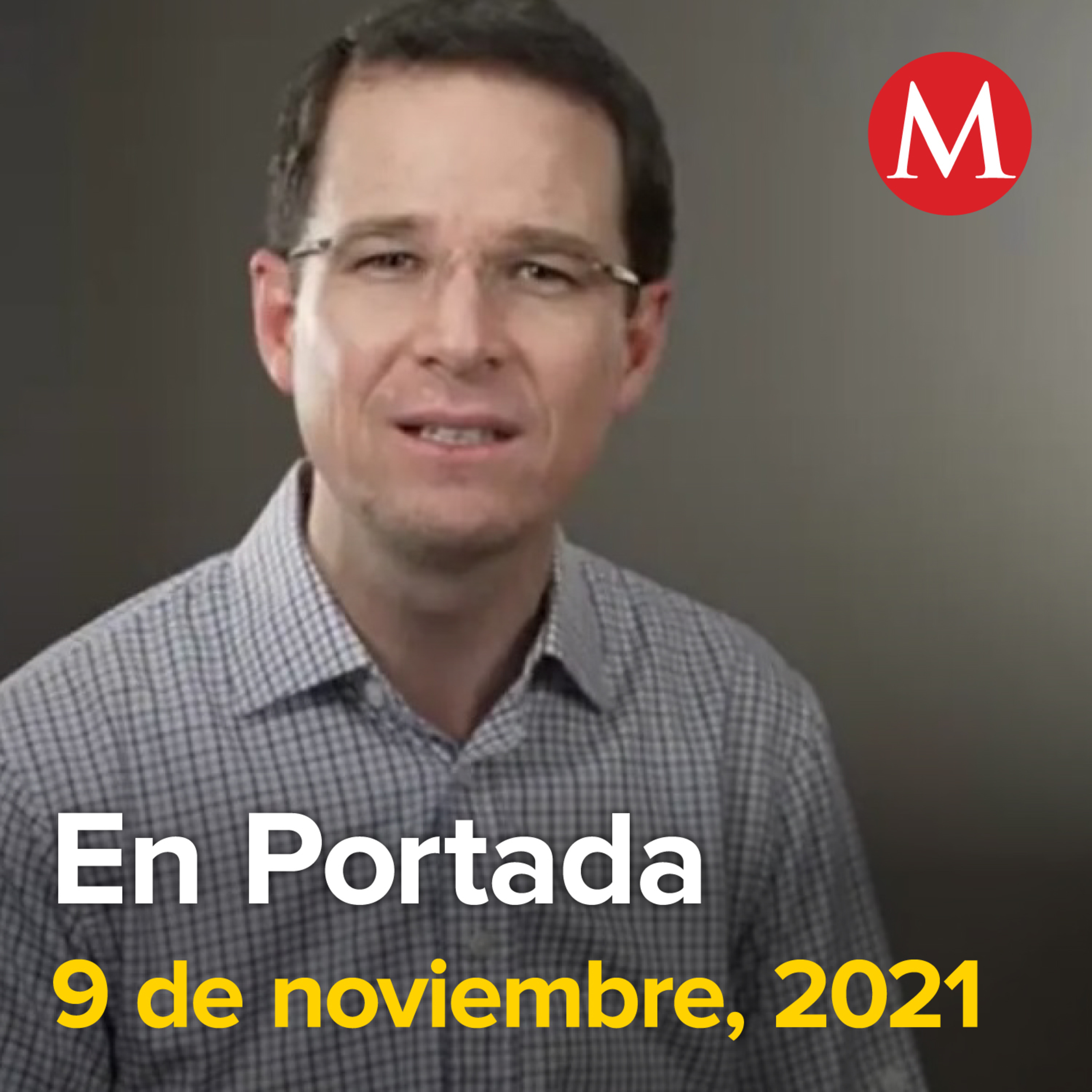9-noviembre-2021. Aplazan audiencia de Ricardo Anaya a enero de 2022. EU no ha protestado por iniciativa de reforma eléctrica: AMLO. SEP llama a un regreso total a las aulas.