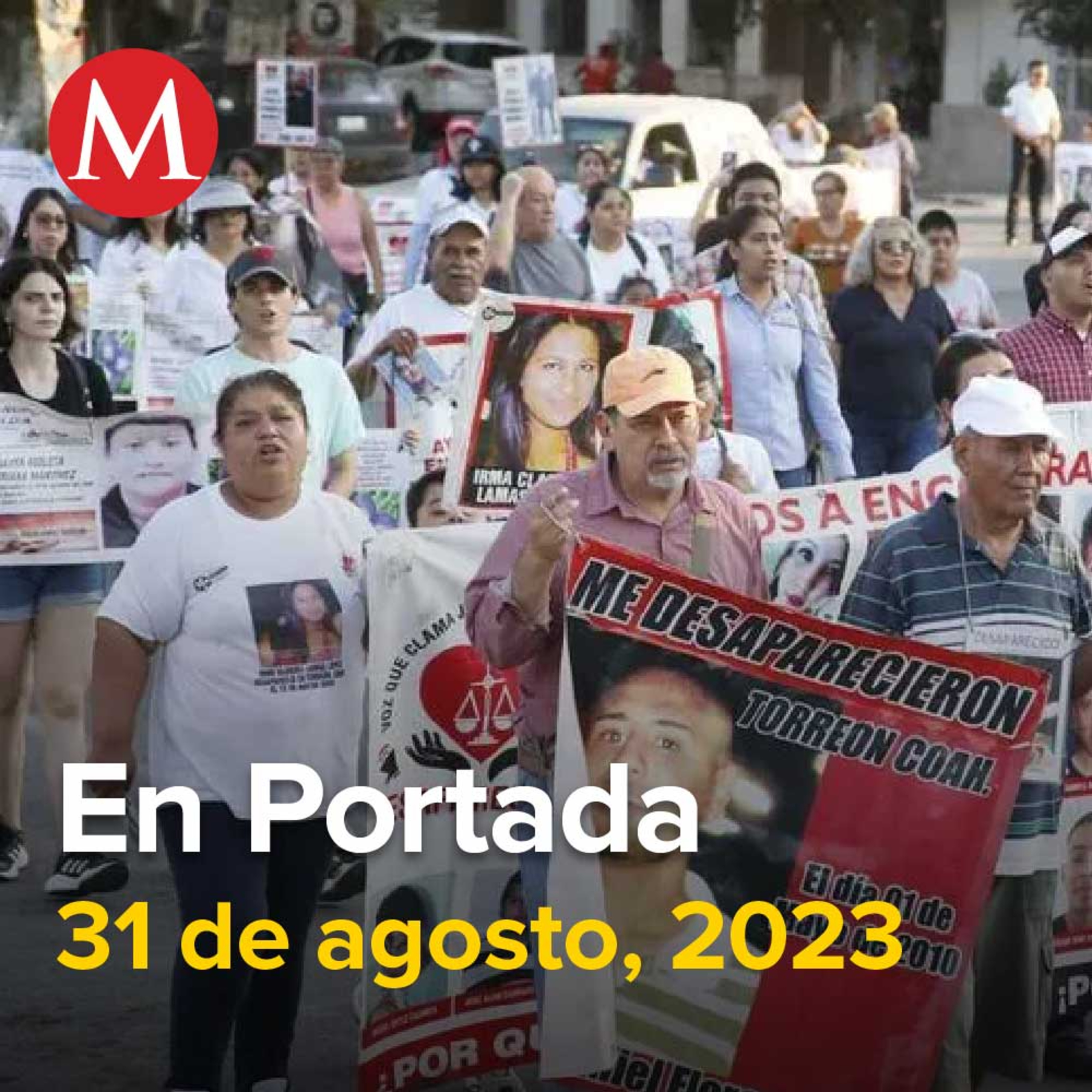 31-agosto-2023. Marchan en México por el Día Internacional de los Desaparecidos, Xóchitl Gálvez aventaja resultados de encuestas en el Frente, INAI sesiona tras cinco meses de receso involuntario.