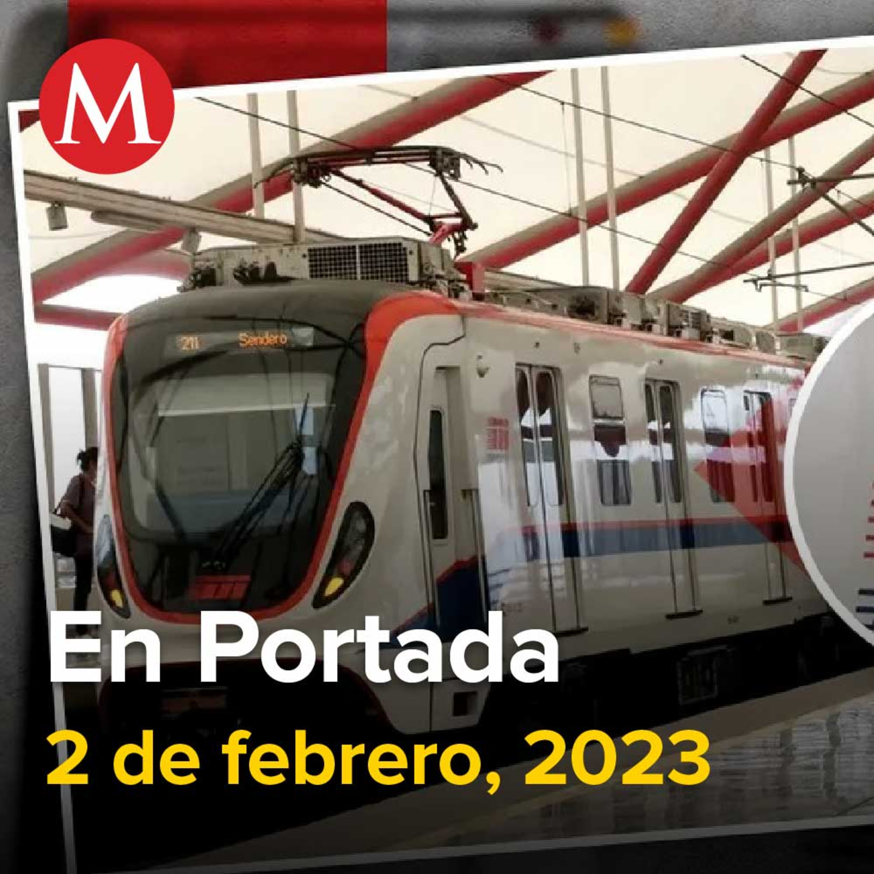 02-febrero-2023. Vinculan a proceso a conductor de tren que chocó en Línea 3 del Metro de CdMx, Nuevo León inicia construcción de la Línea 6 del Metro, Remesas a México duplican su monto en seis años.