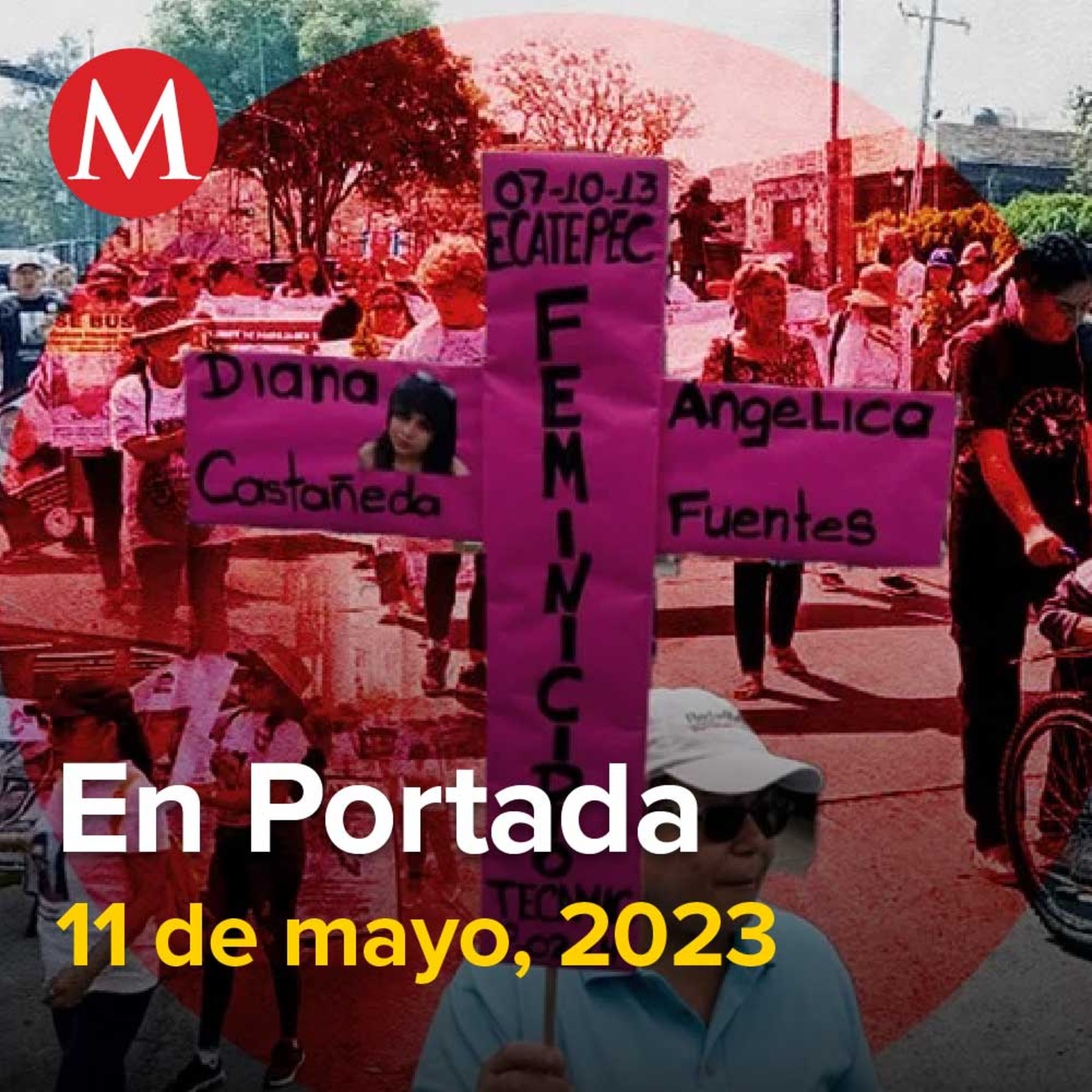 11-mayo-2023. Madres buscadoras marchan en México por desaparecidos; "10 de mayo es de lucha", 'El Güero' Palma no salió de prisión porque no aceptó extorsión, Emilio Lozoya continuará en prisión.