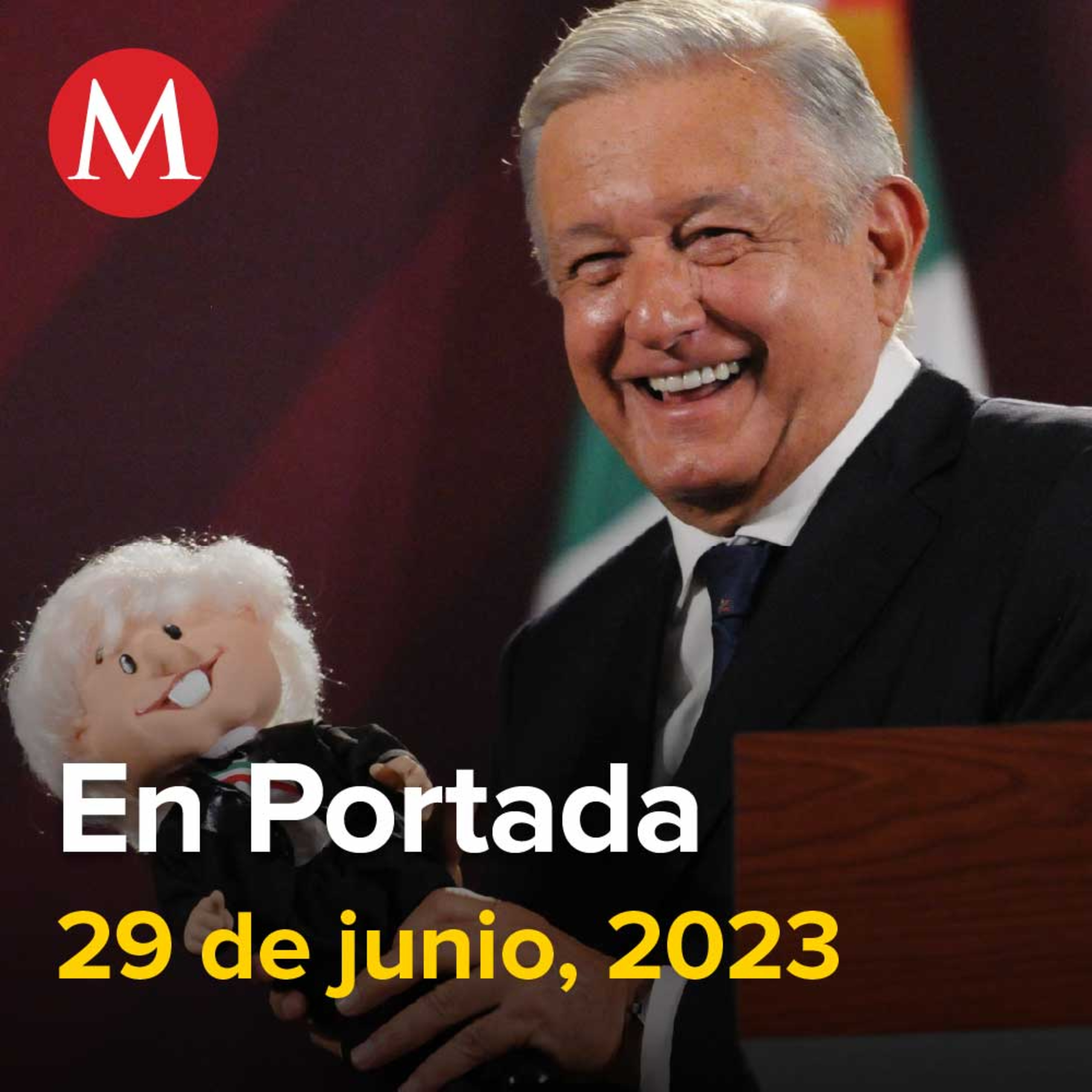 29-junio-2023. "Me canso ganso": AMLO presume 'amlito' que habla en La Mañanera, Lilly Téllez anuncia que no buscará candidatura presidencial, Talina Fernández murió a los 78 años.