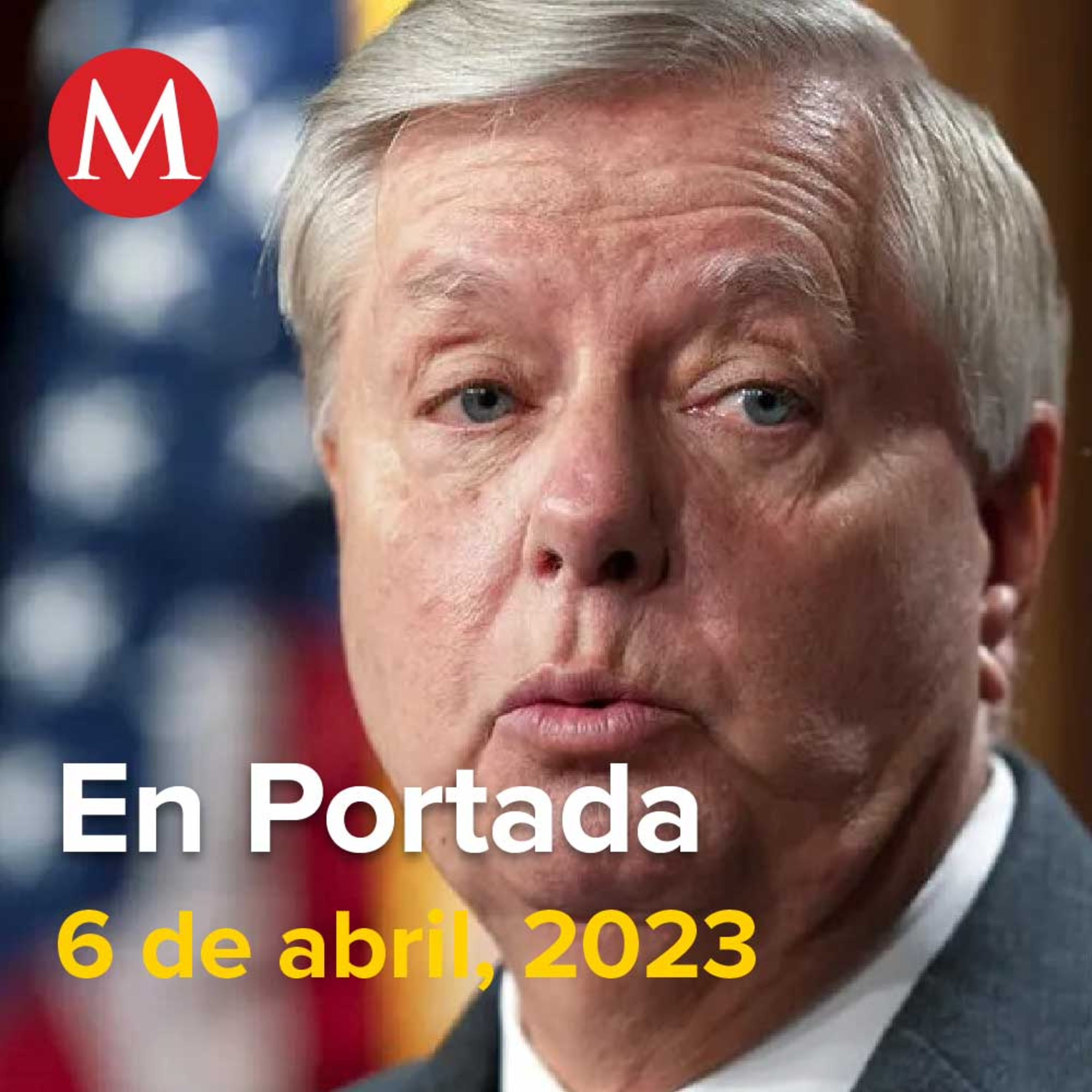 06-abril-2023. Presidente del Senado acusa a Lindsey Graham de consumir drogas, Localizan a 23 personas reportadas como desaparecidas en Guanajuato, México y 10 países de AL firman acuerdo.