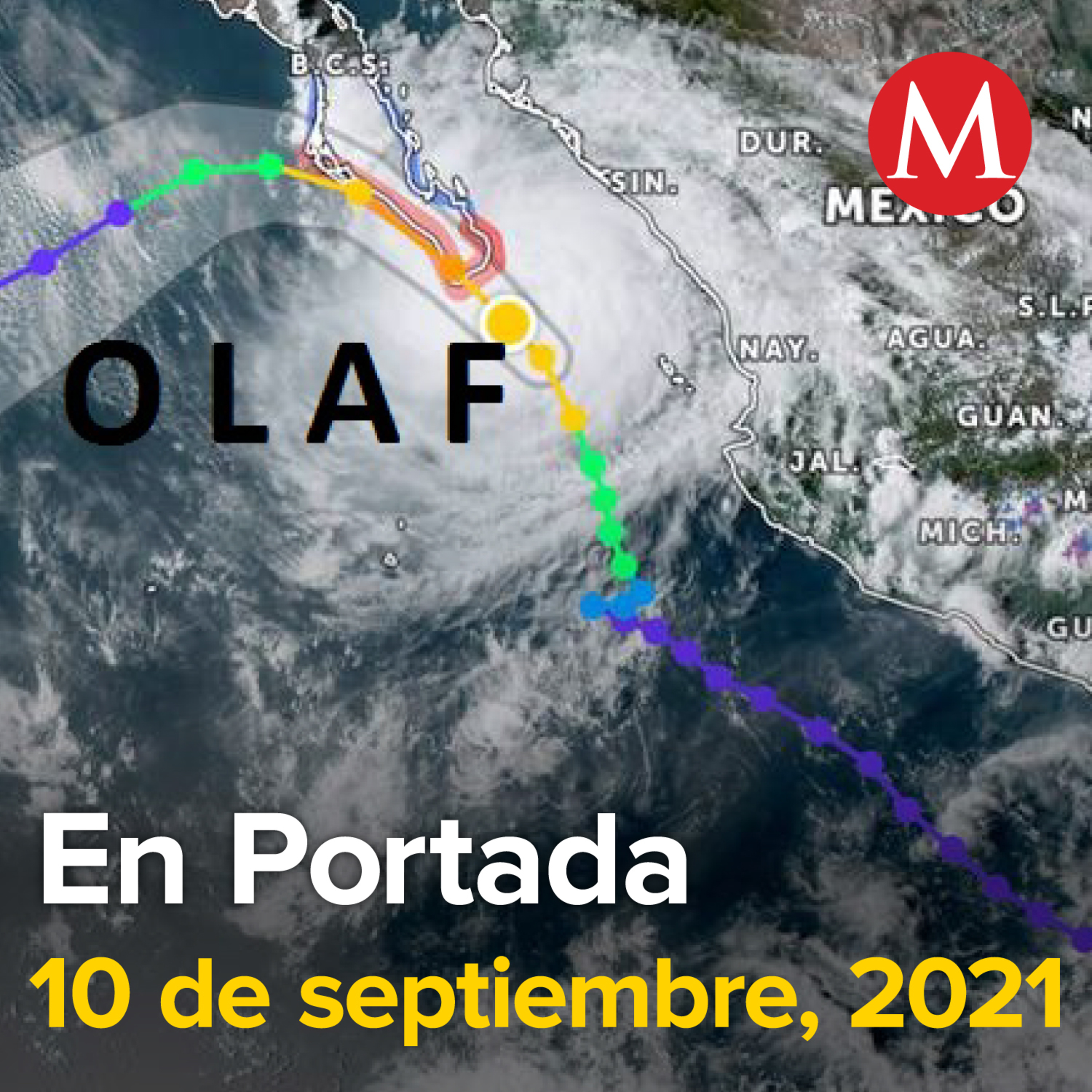 10-septiembre-2021. Huracán 'Olaf' toca tierra en La Paz y Los Cabos. Joe Biden presenta plan contra variante Delta de covid. Reunión con Kamala Harris fue exitosa: Ebrard.