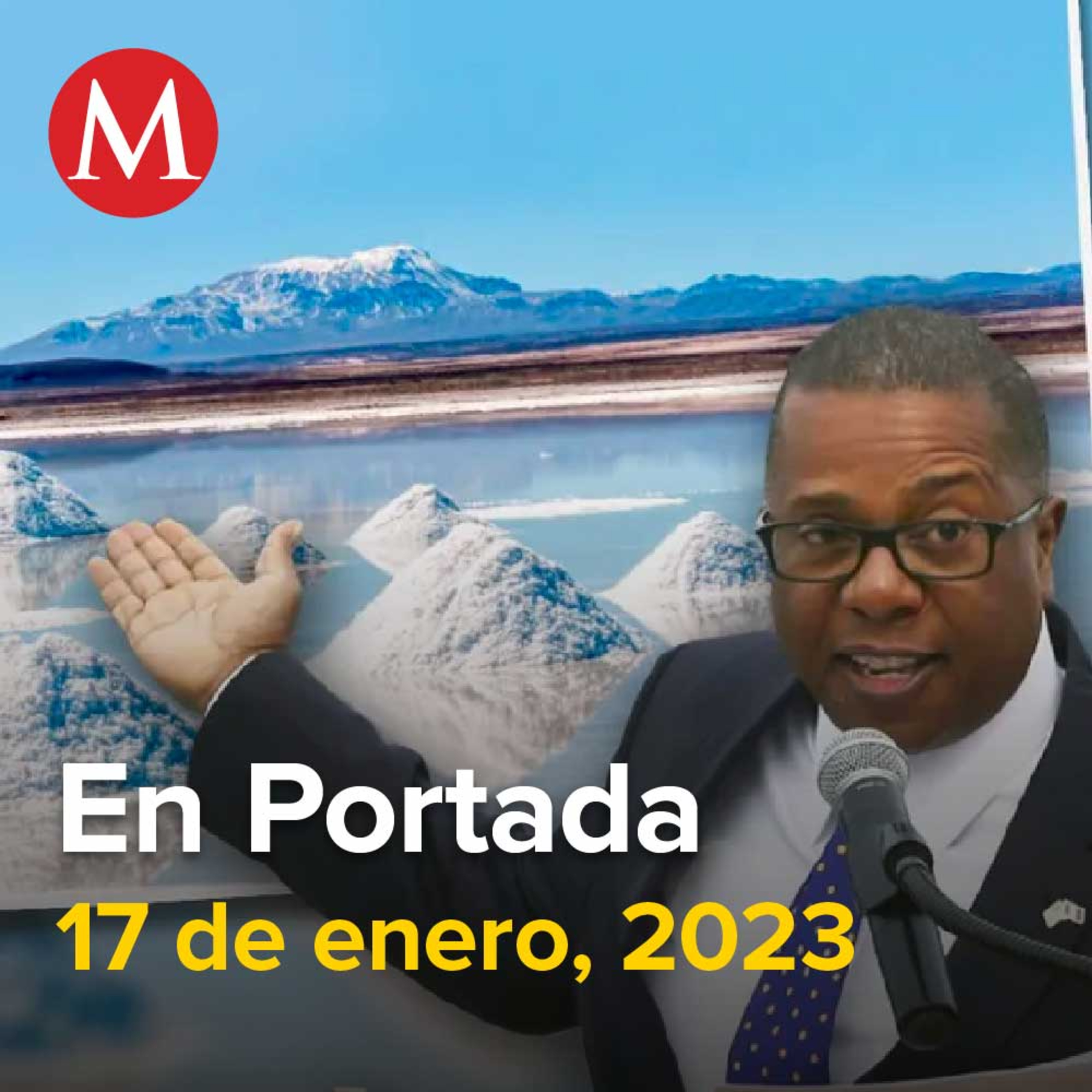 17-enero-2023. EU ofrece a México asociarse para extraer litio a menor costo, Ministra Yasmín Esquivel dice que no dejará el cargo, Hay 15 mexicanos entre los más ricos, expuso Oxfam.