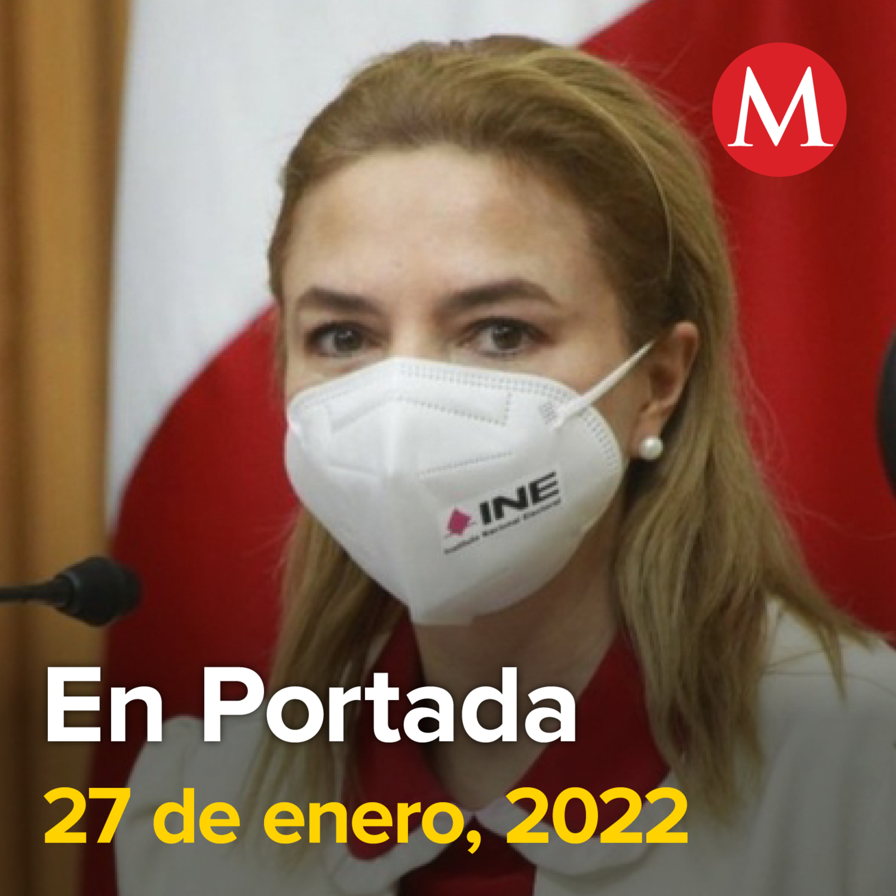 27-enero-2022. Humphrey reprocha resistencias en el INE para modernizar elecciones. Dan de alta a Rosario Robles tras contagiarse de covid. Vacuna covid "texana" para niños, a 250 dólares en ...