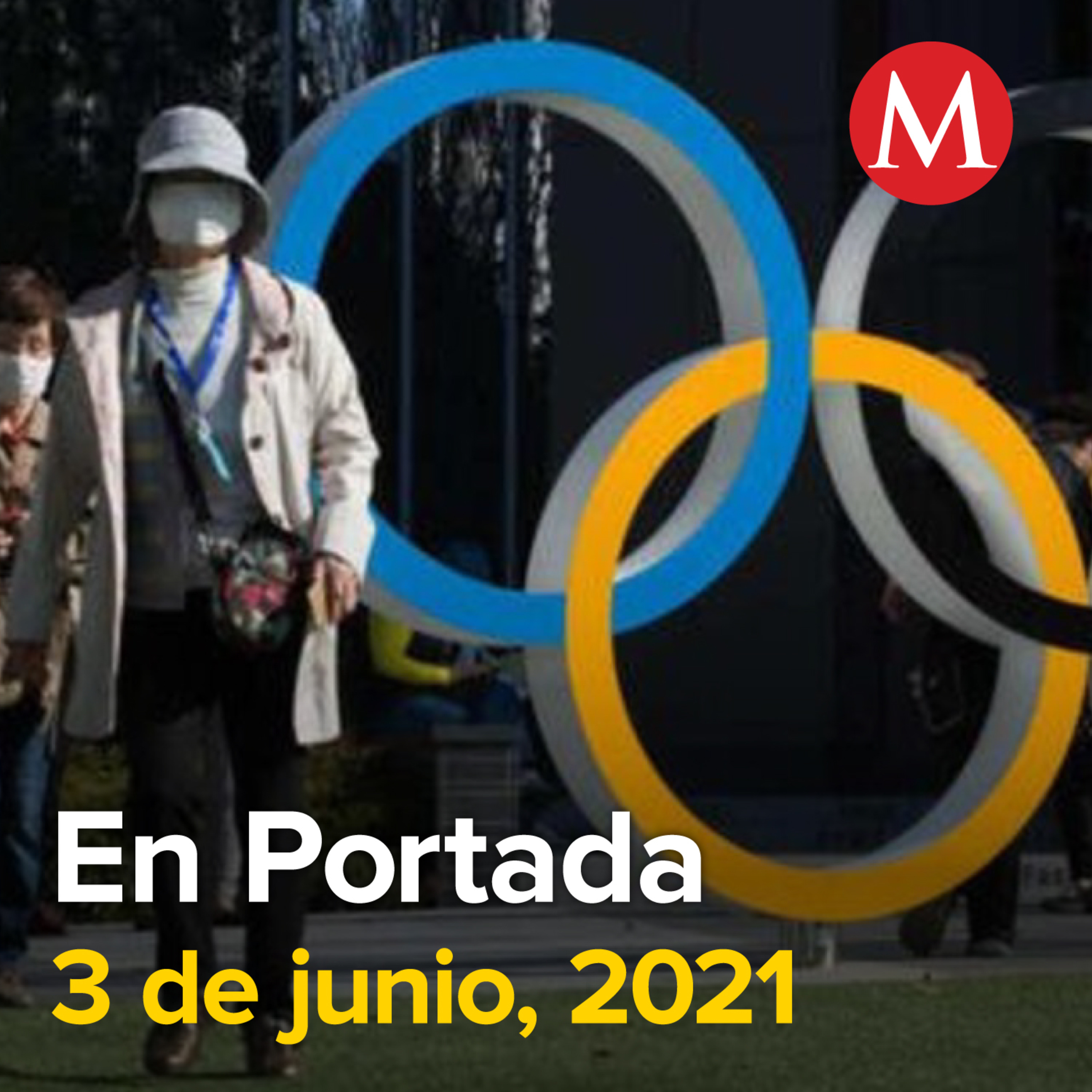 3-junio-2021. Comienza la veda electoral en México. Renuncian 10 mil voluntarios a los Juegos Olímpicos de Tokio. China y EU dialogan en medio de guerra comercial.