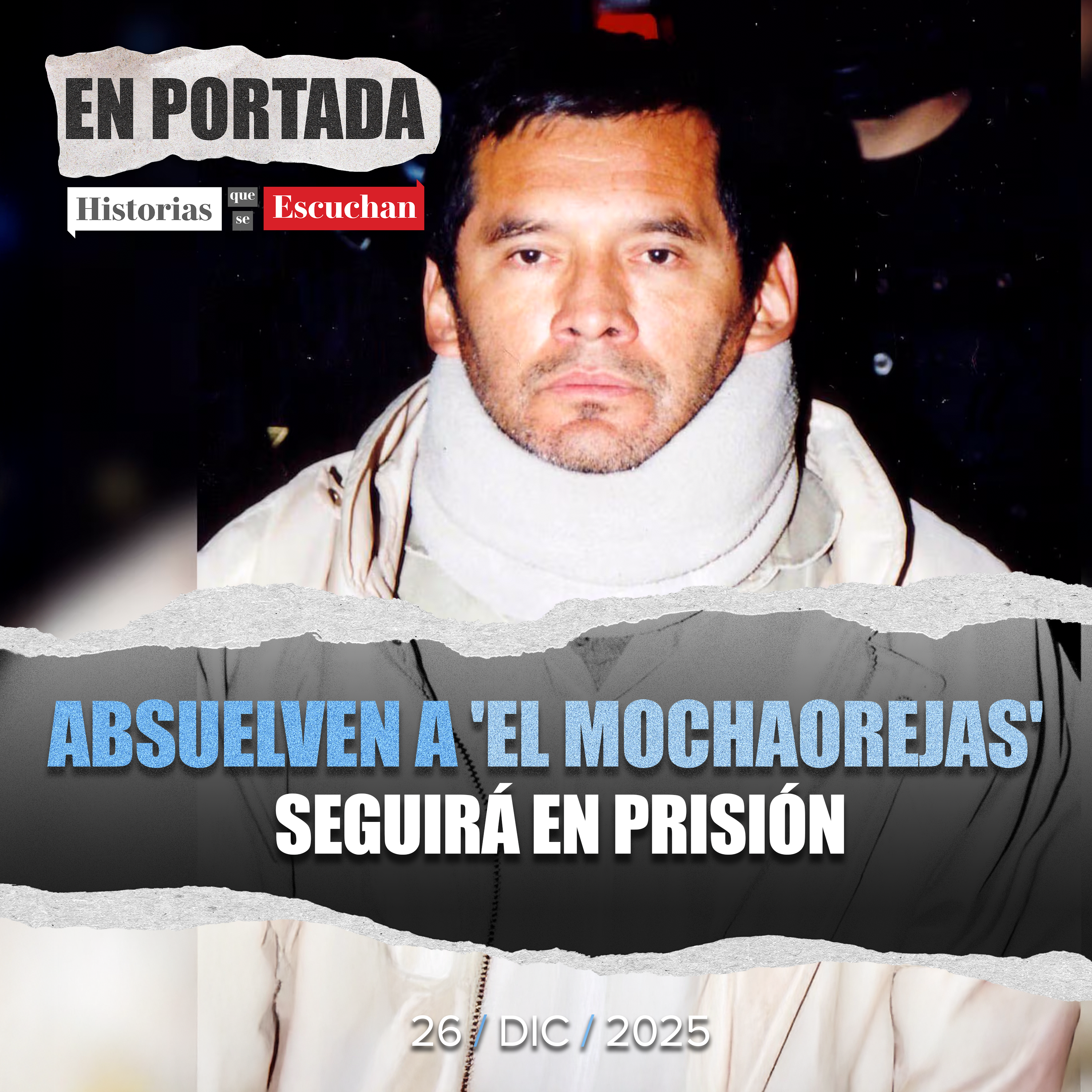 Ordenan liberar a 'El Mochaorejas'; permanece en prisión por otros cargos