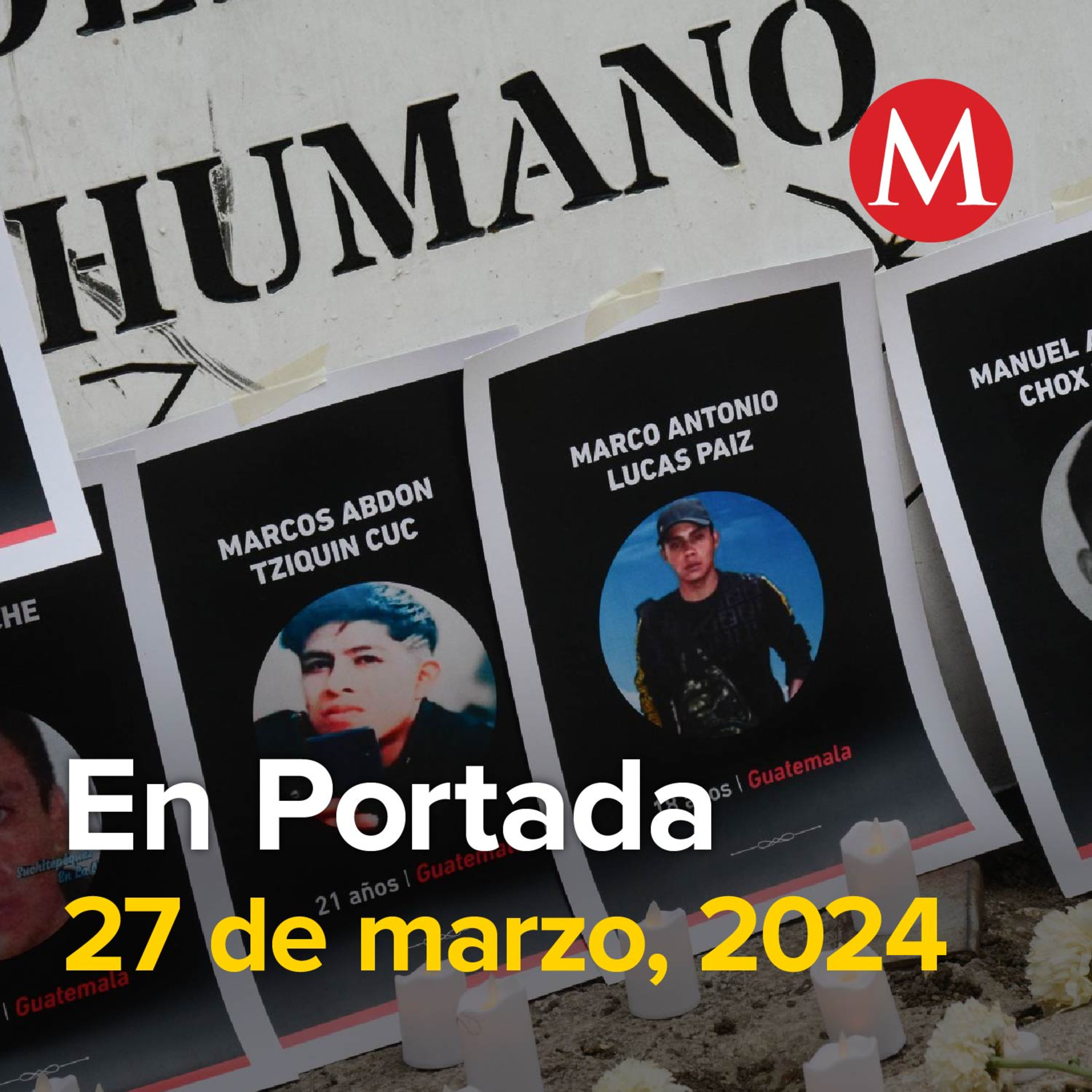 27-marzo-2024. Juárez, un año: ni sentencias ni reparación integral a migrantes, Rescatan a 7 migrantes peruanos en Oaxaca, Caravana migrante reanuda caminata por costa de Chiapas.