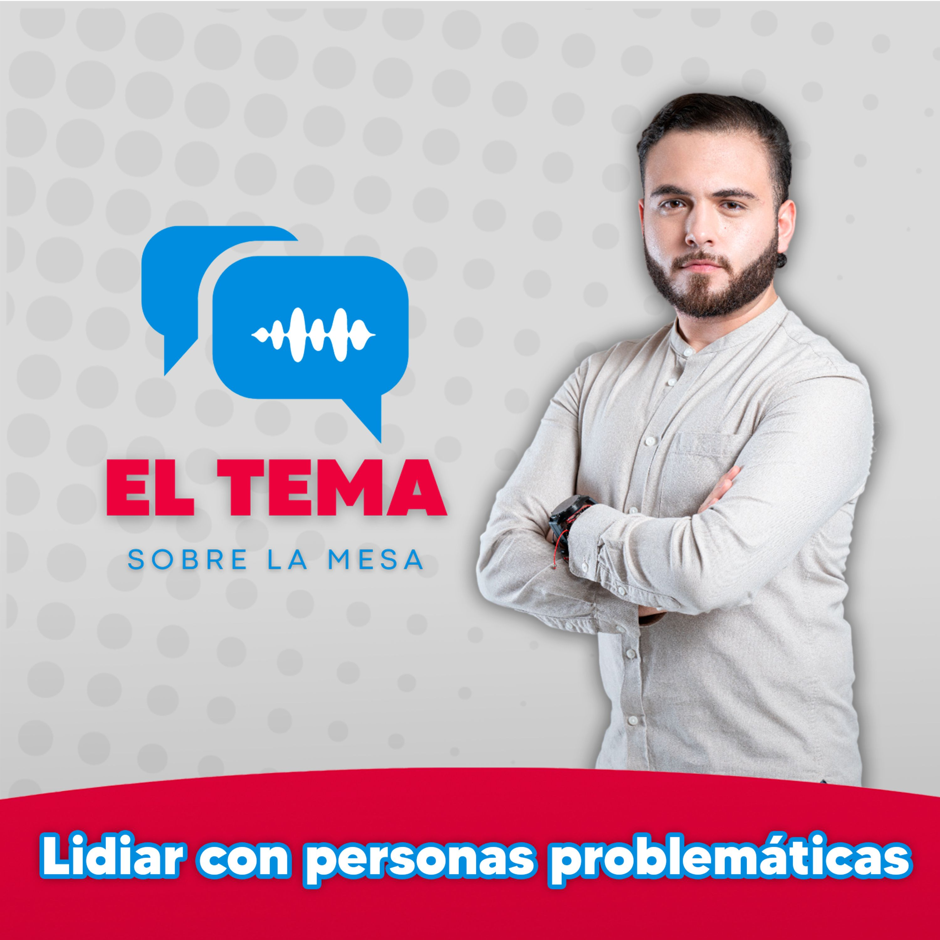 Lidiar con personas problemáticas episode artwork