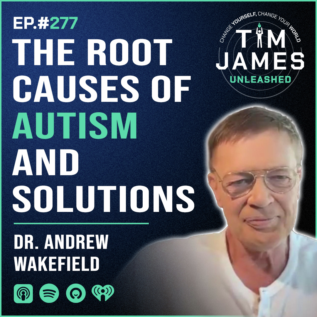 Dr. Andrew Wakefield, The Root Causes Of Autism And Solutions