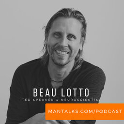 Beau Lotto - Why Our Brains Hate Change