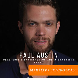 Paul Austin - Psychedelics And Personal Transformation