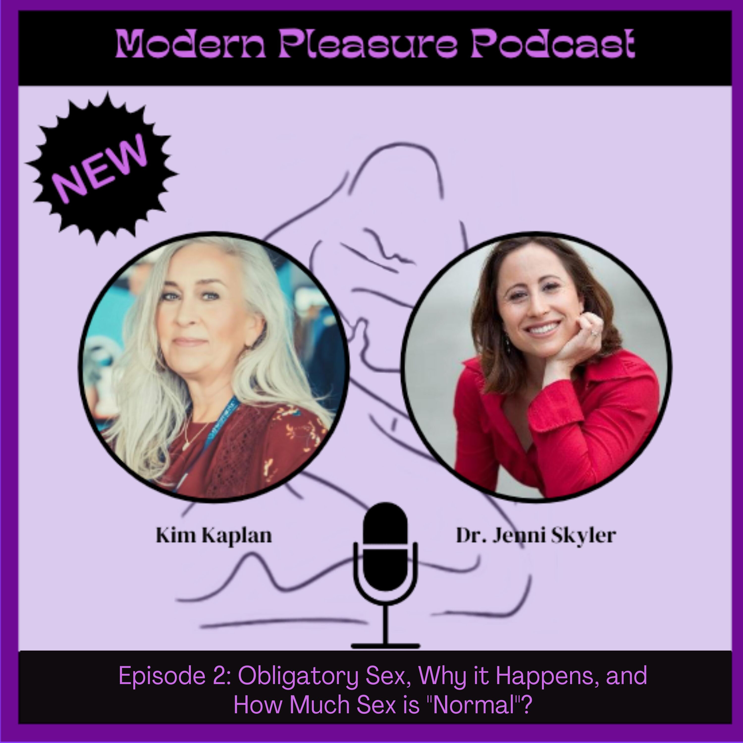 S1E2: Episode 2: Obligatory Sex: Why it Happens, and How Much Sex is "Normal"?