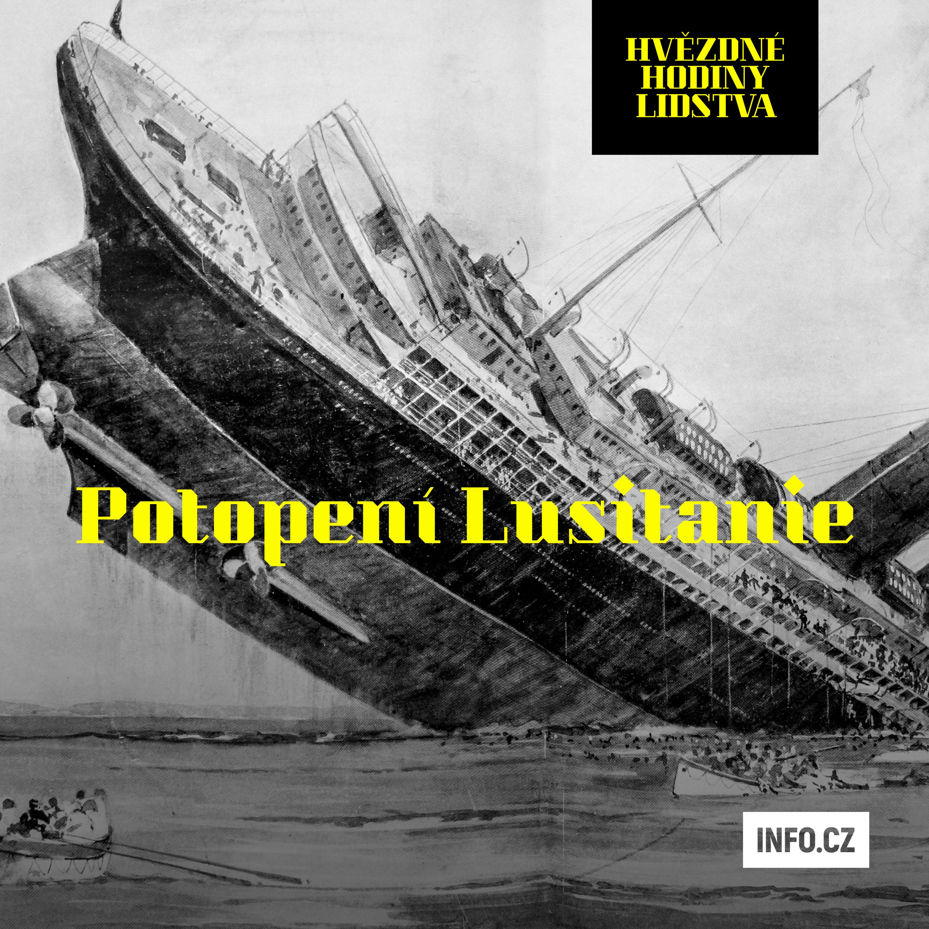 „Blázníte, chcete válku?“ křičel po potopení Lusitanie prezident Wilson na německého vyslance episode artwork