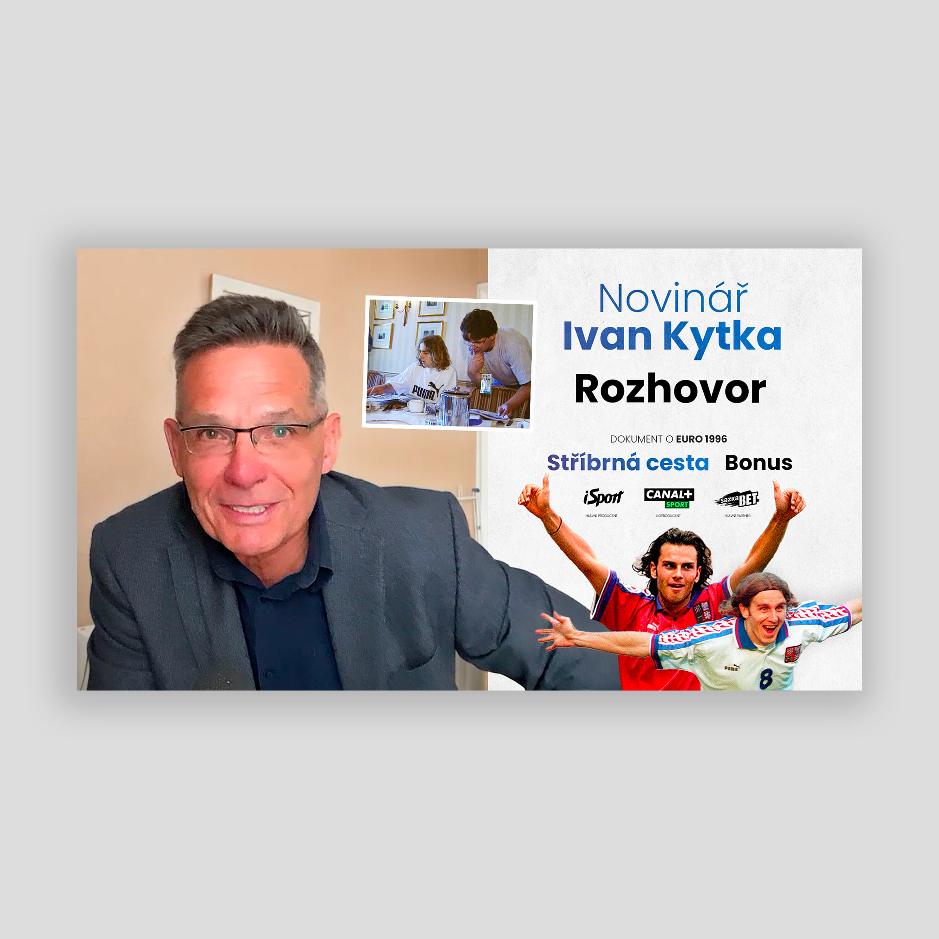 Stříbrná cesta Bonus | Novinář Kytka: Za Poborským jsem se propašoval na English breakfast, vzpomíná na EURO 96