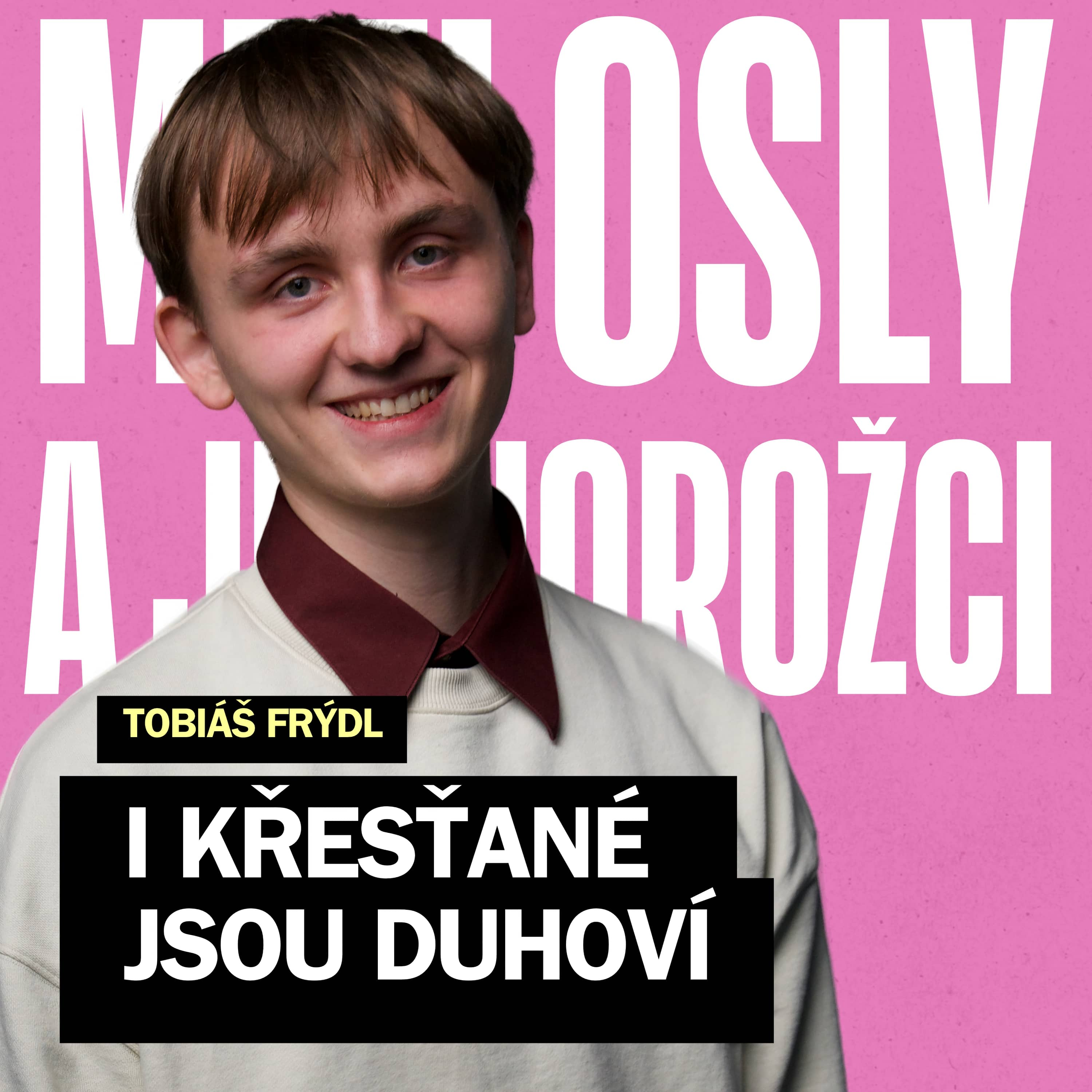 „I queer lidé se chtějí brát před Bohem,“ říká Tobiáš Frýdl episode artwork