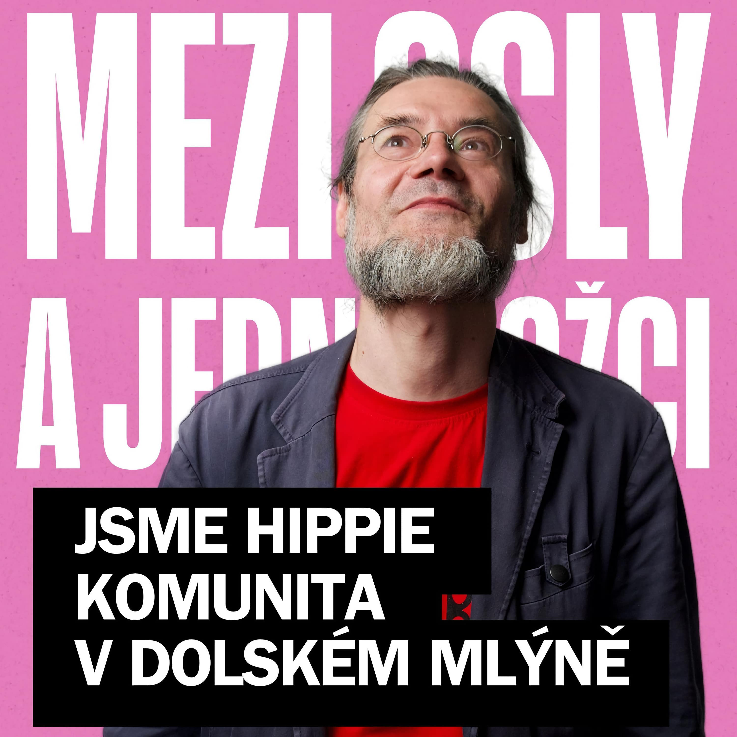 Mám radost, že mohu kazit mládež, říká „hipík“ a bývalý novinář Alexandr Budka episode artwork