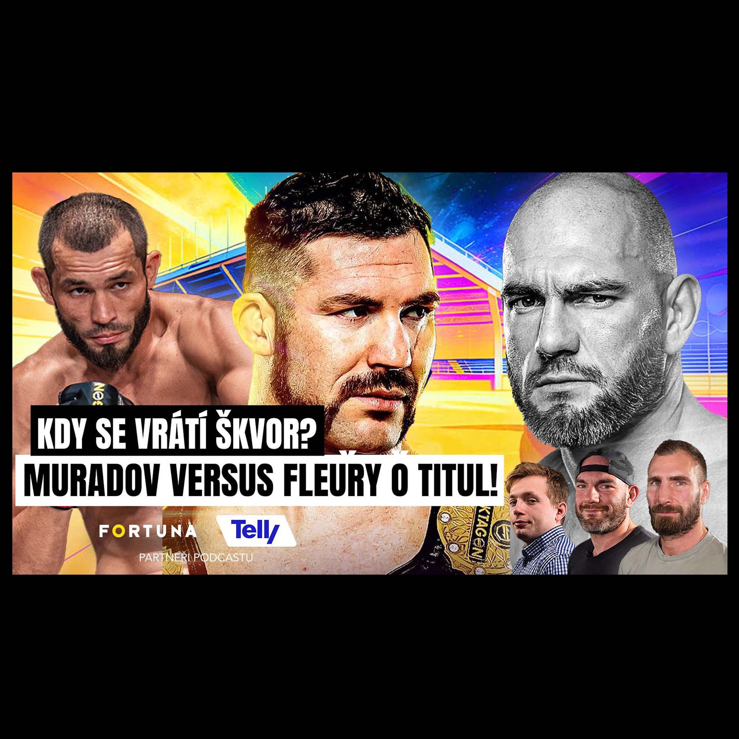 Muradov zaskočí na Štvanici za zraněného Škvor. Fleury bude mít výhodu, ale... | Fight!