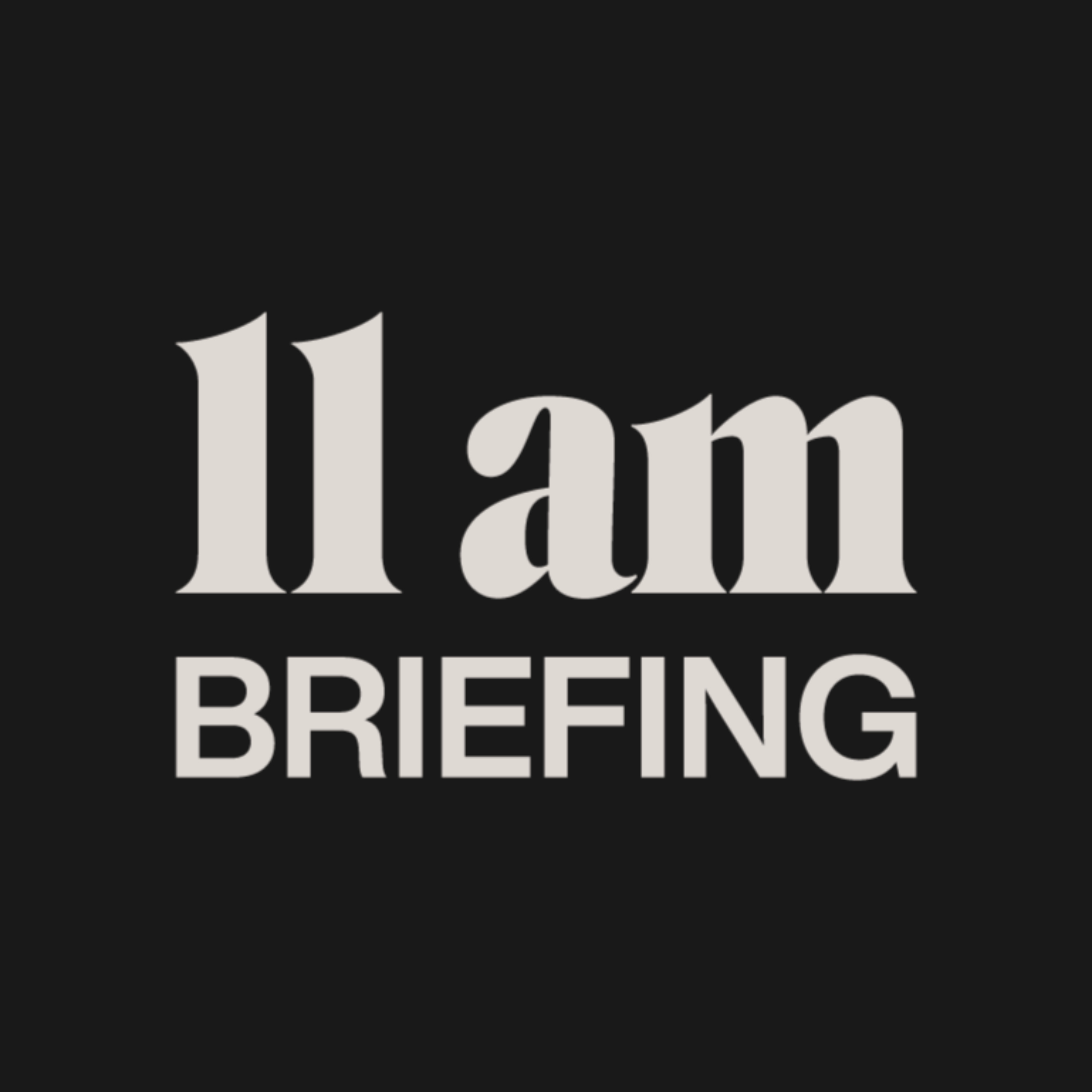 11 am Briefing