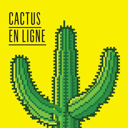 La métamorphose de Cactus en ligne