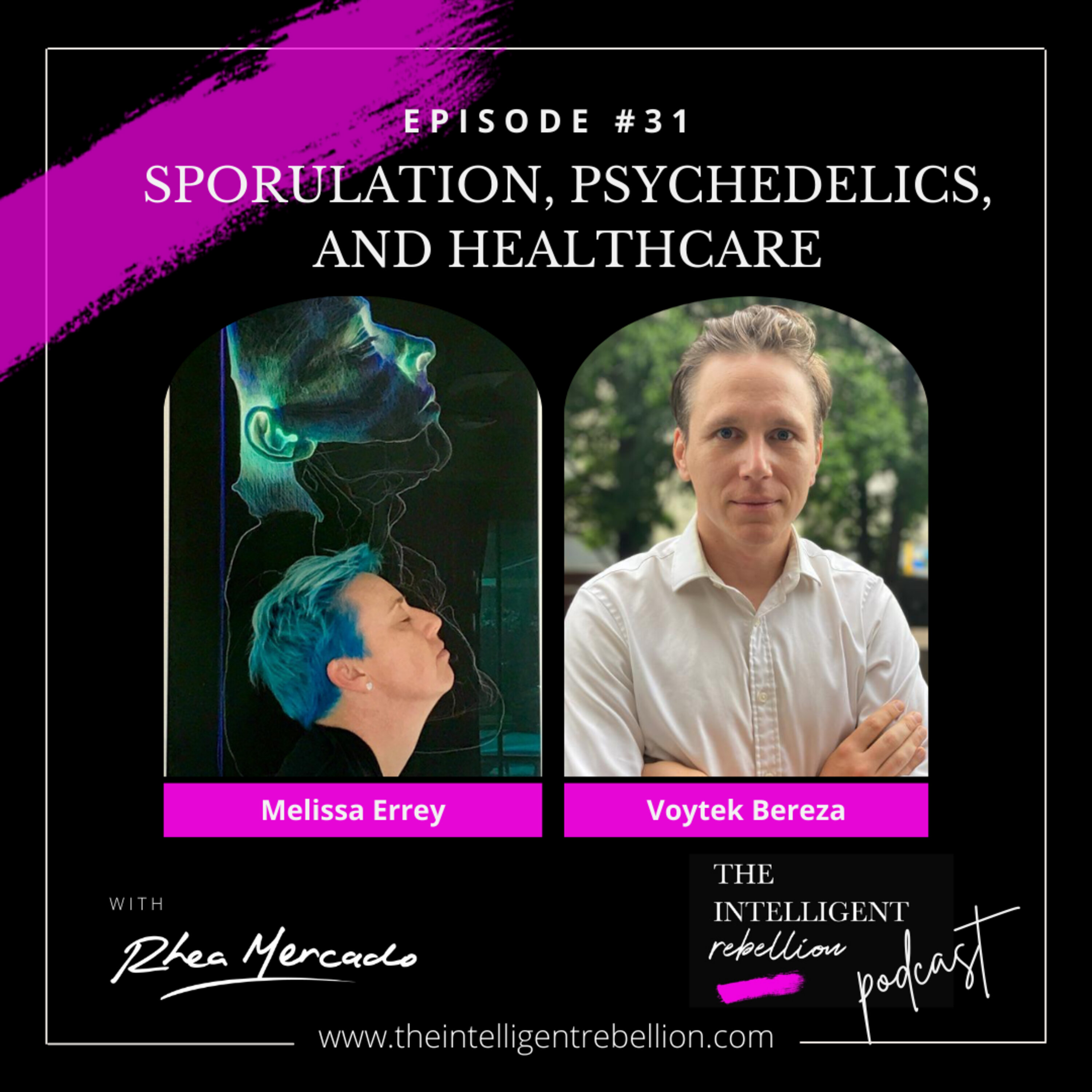 Sporulation, Psychedelics, and Healthcare with Melissa Errey and Voytek Bereza episode artwork