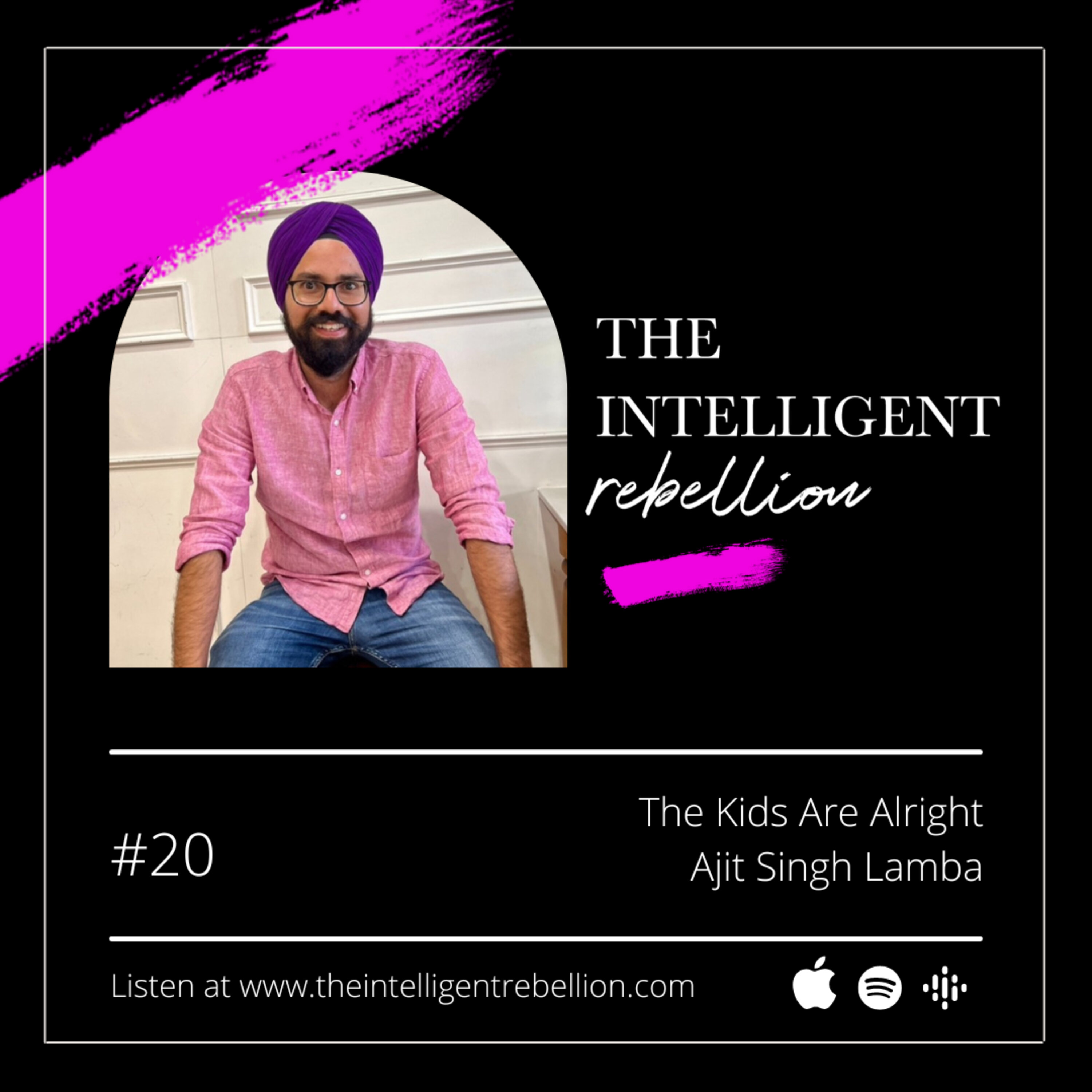 The Kids Are Alright with Ajit Singh Lamba episode artwork