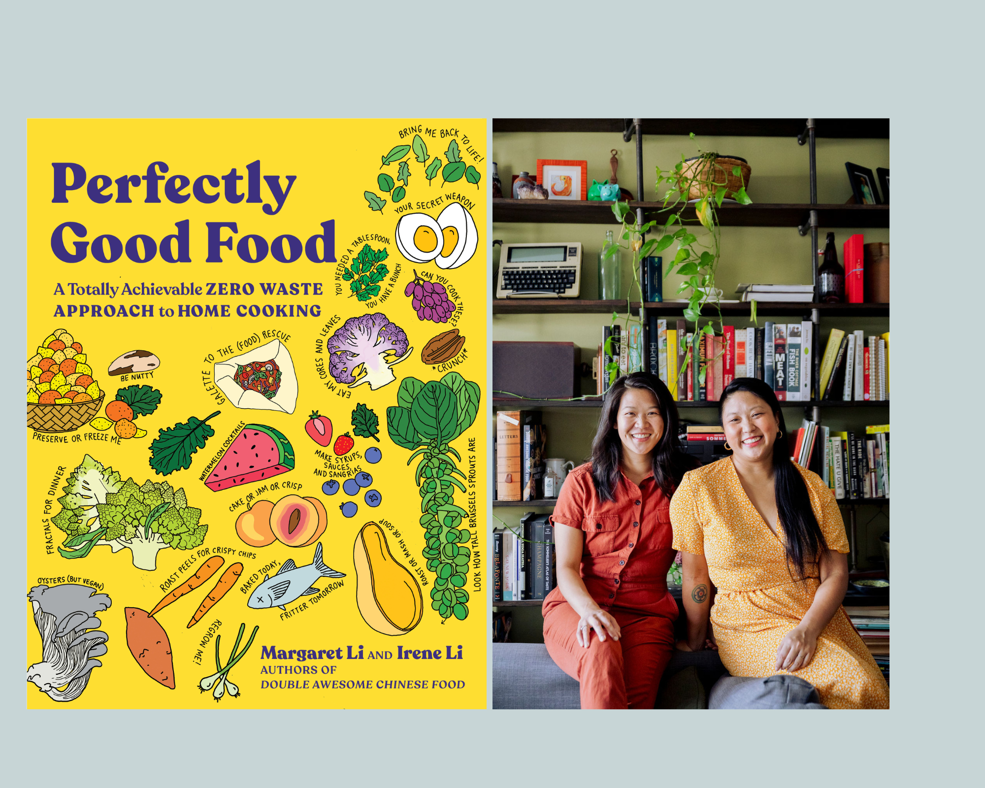Chefs Margaret & Irene Li:  Recipes for delicious, zero-waste meals