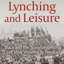 'Lynching and Leisure': Racial terror as town-square spectacle