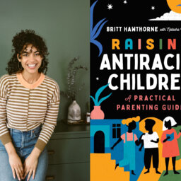 "Raising Antiracist Children": Britt Hawthorne's guide for parents