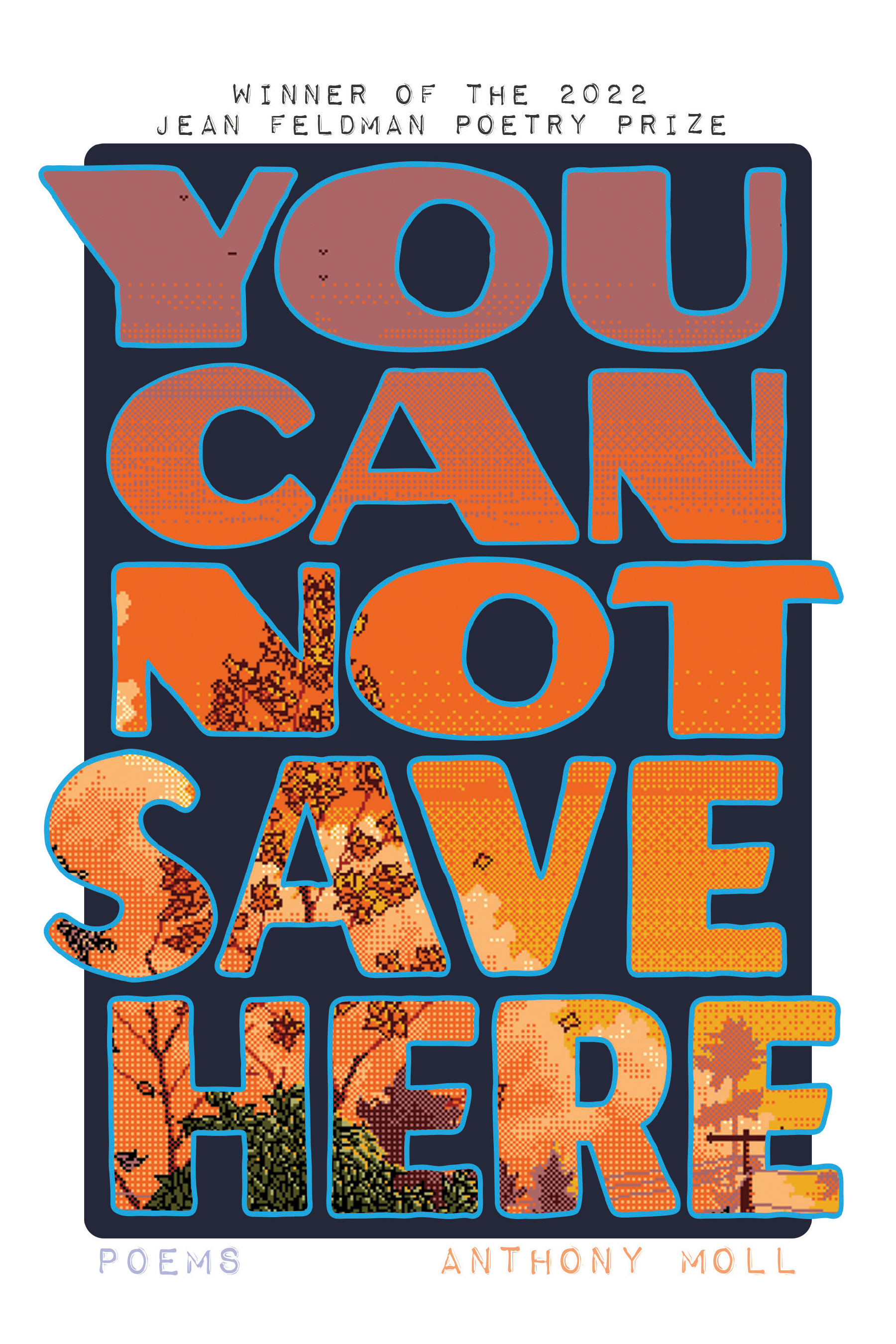 Poetry for the end times: 'You Cannot Save Here'