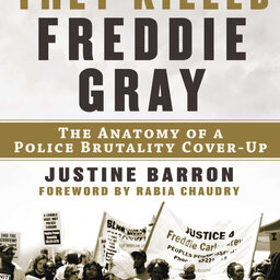 A reporter dissects new evidence surrounding the death of Freddie Gray