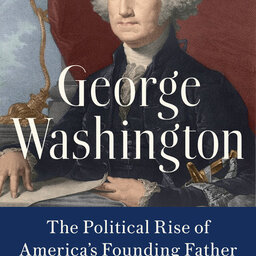 A new biography unpacks George Washington's flaws and political forte