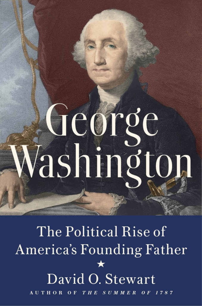 Biographer David O. Stewart on George Washington's political rise