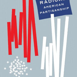 "Radical American Partisanship"